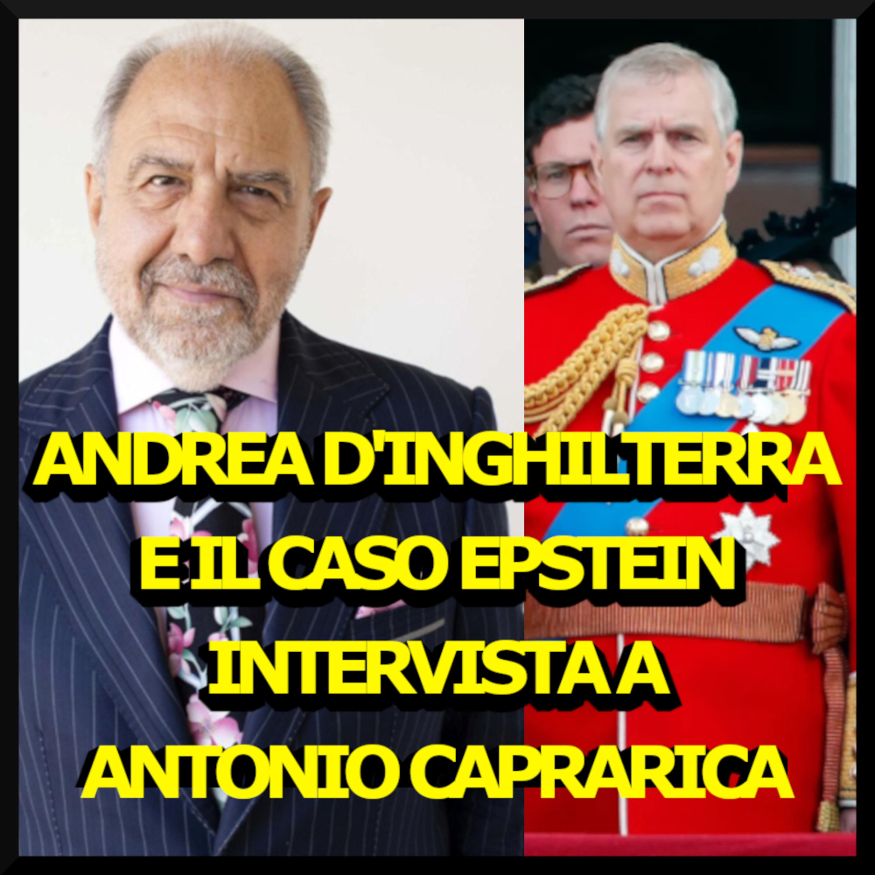 Andrea d'Inghilterra e il caso Epstein: Antonio Caprarica racconta lo scandalo della Royal Family