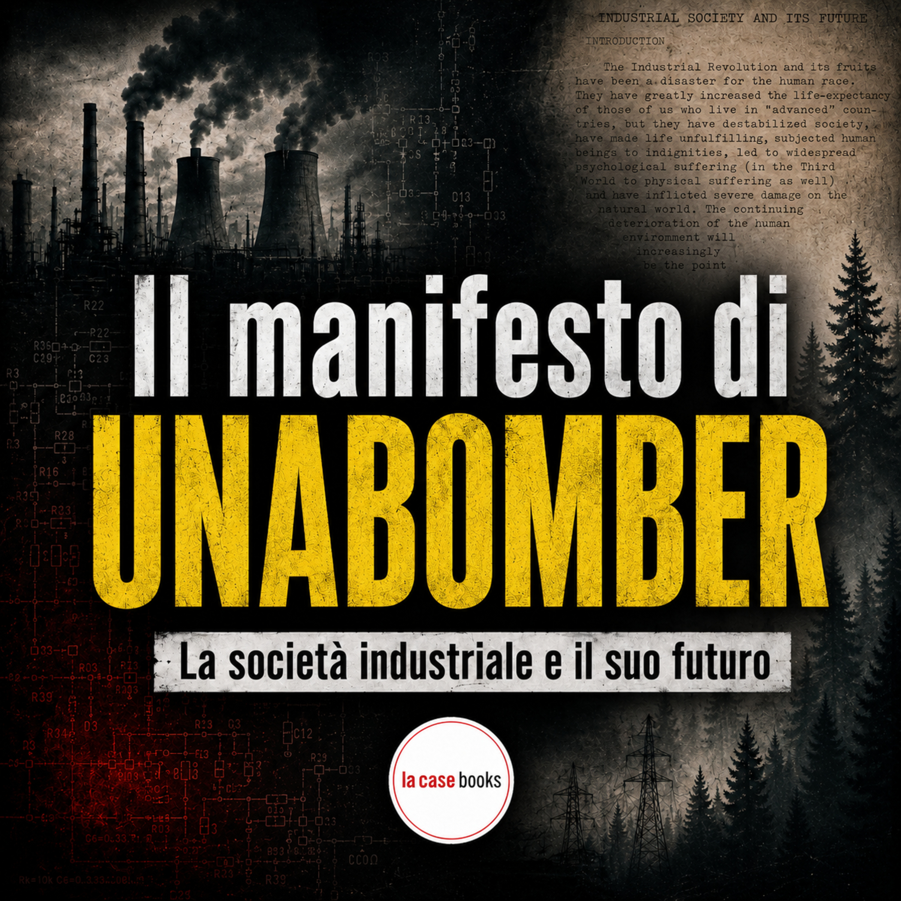 Il Manifesto Unabomber: la società industriale e il suo futuro || Speciale TRUE CRIME DIARIES episode artwork