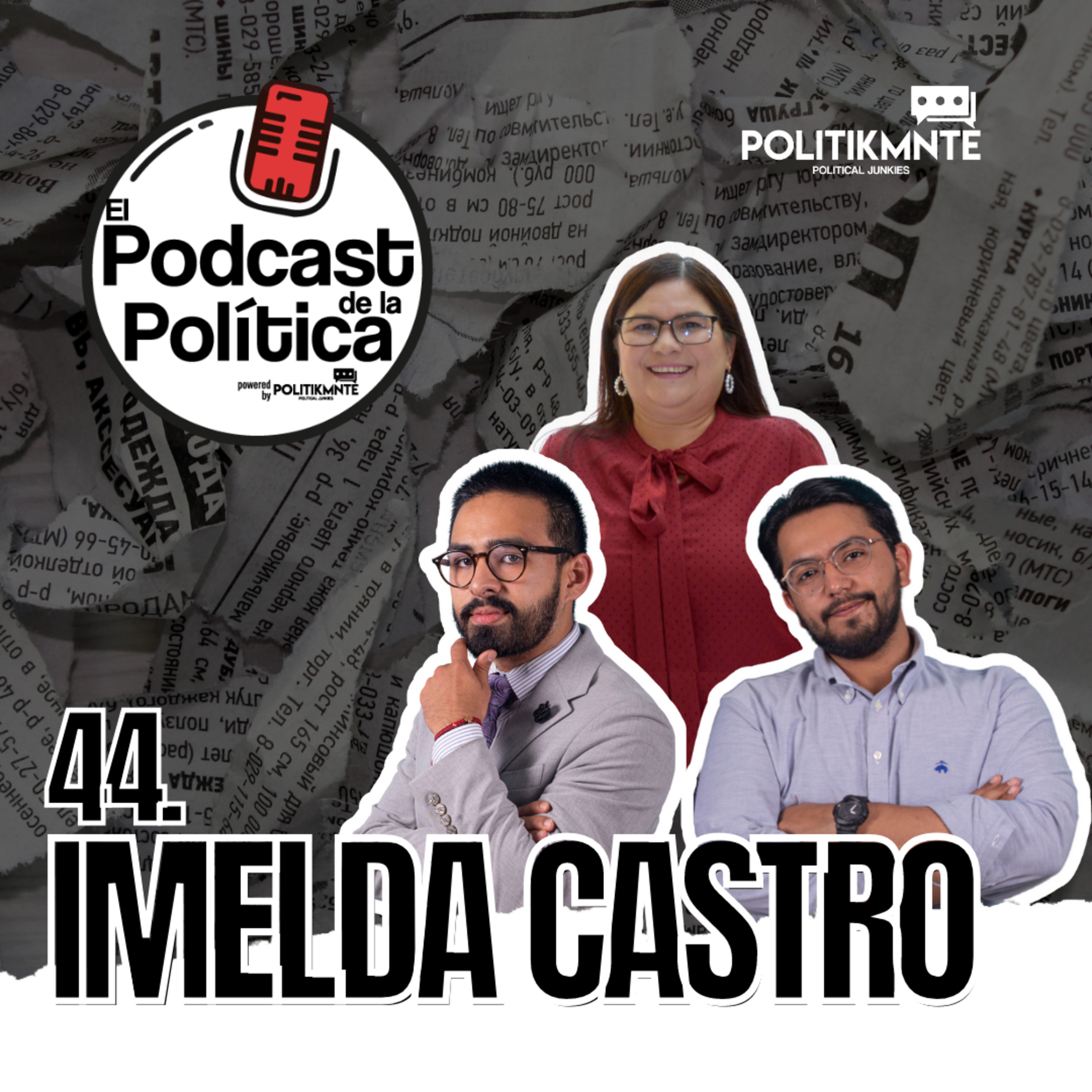 El Podcast de la Política by POLITIKMNTE