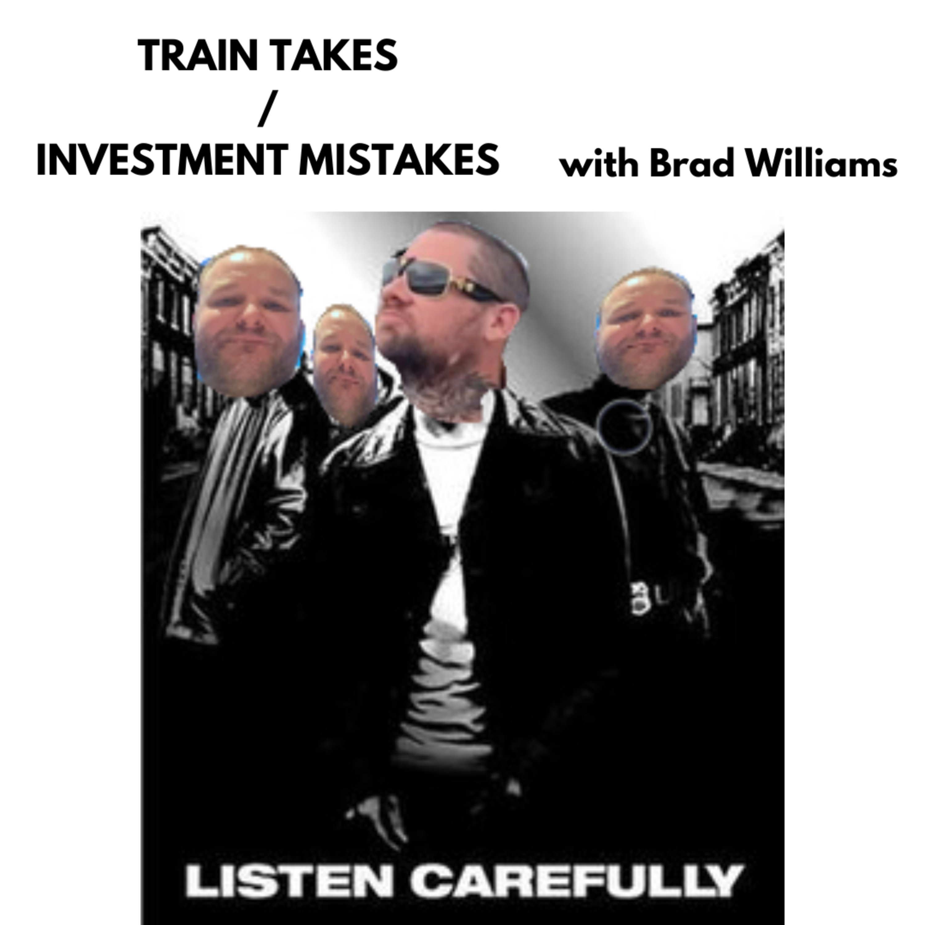 Train Takes/Investment Mistakes with Brad Williams episode artwork