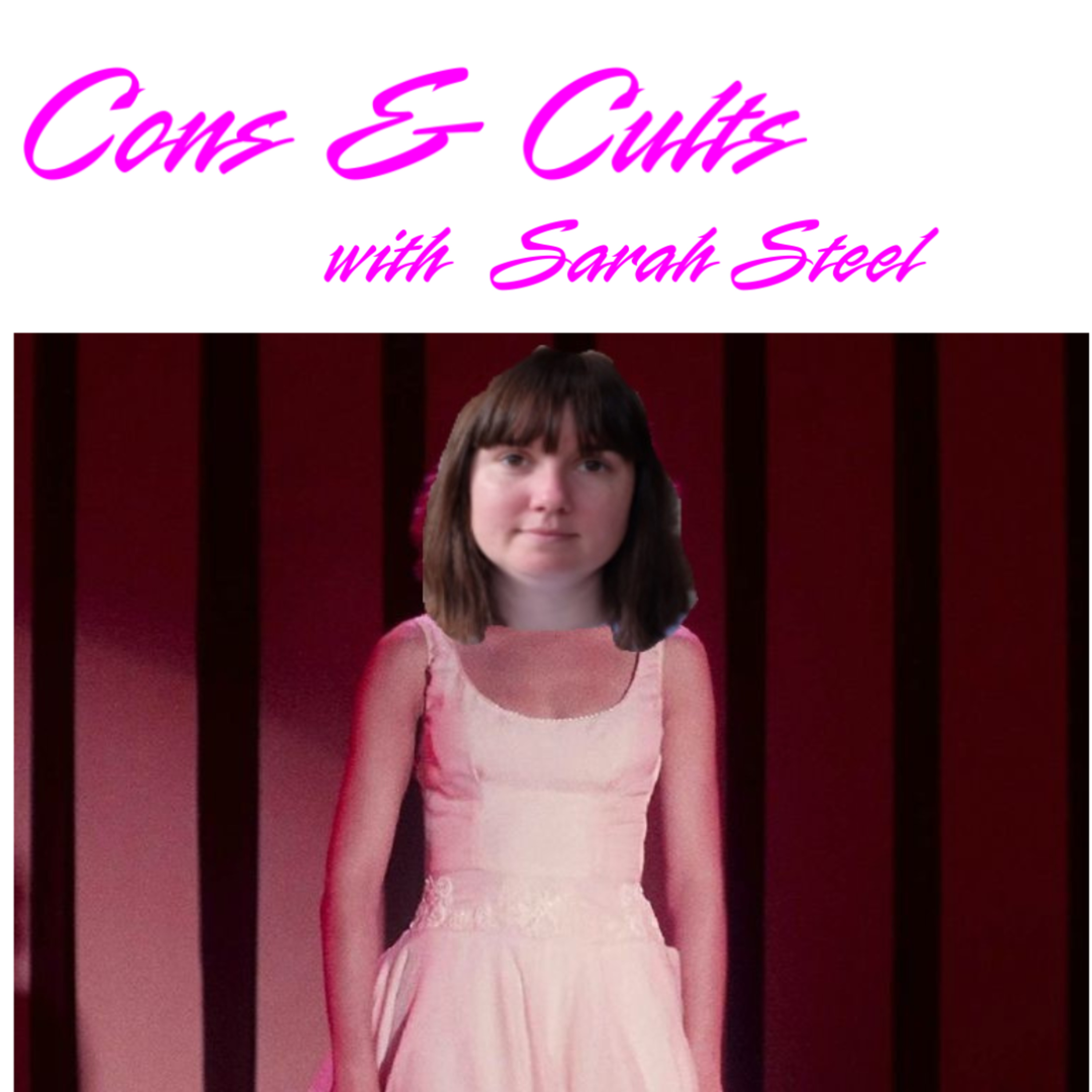 From the Vault: Cons & Cults with Sarah Steel episode artwork