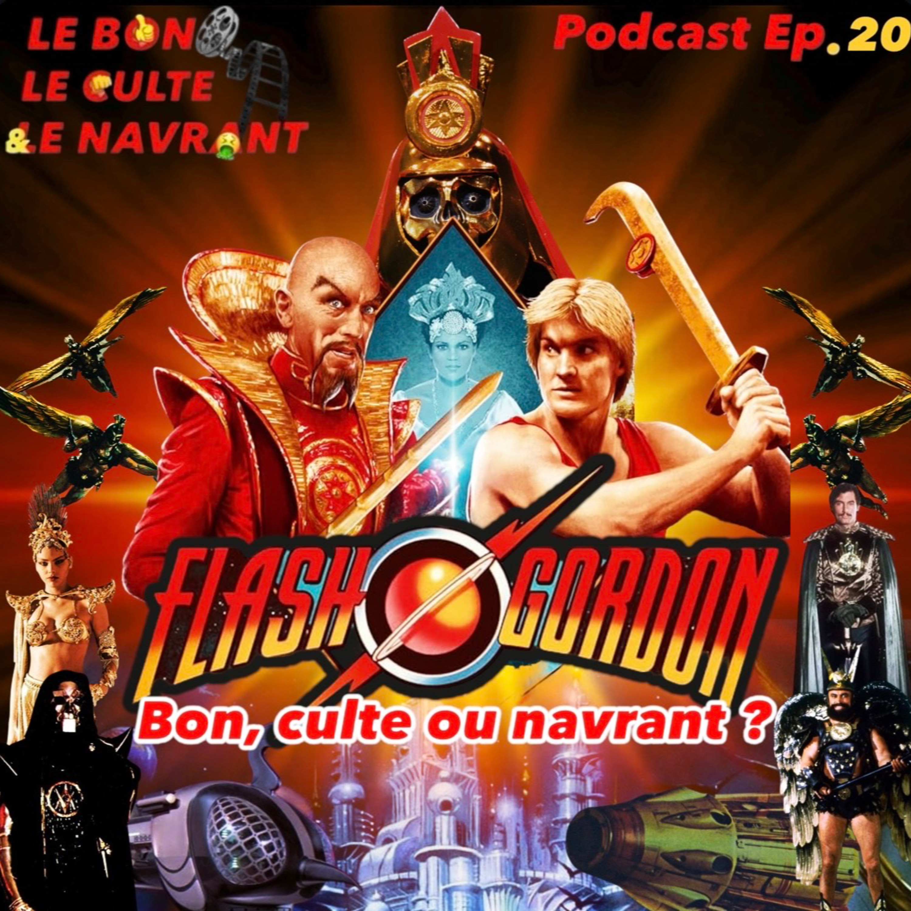 Le Bon,le culte et le navrant EP20 : "Flash Gordon" : Bon, culte ou navrant ?