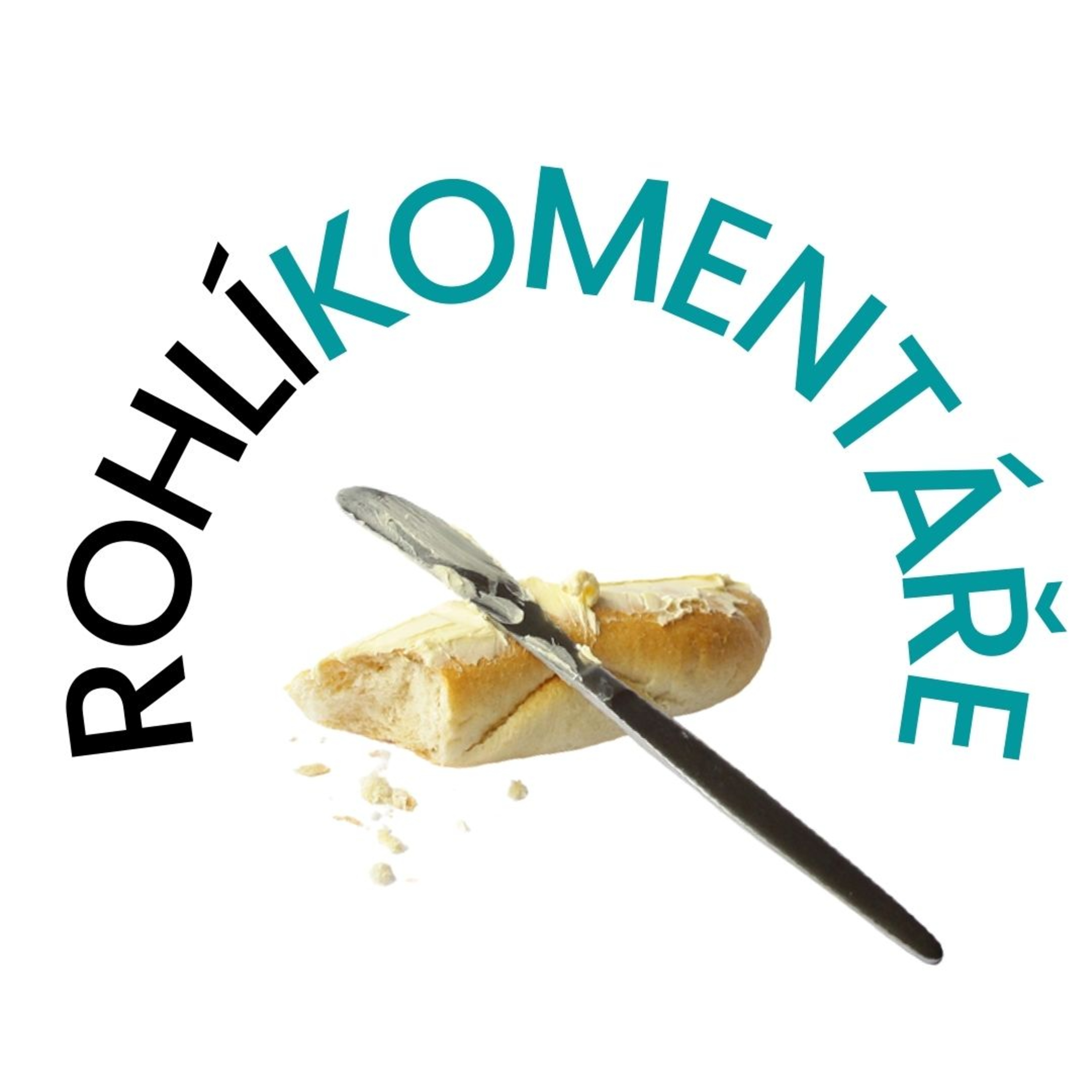 NAMAŽ SI ROHLÍK– antimotivační podcast