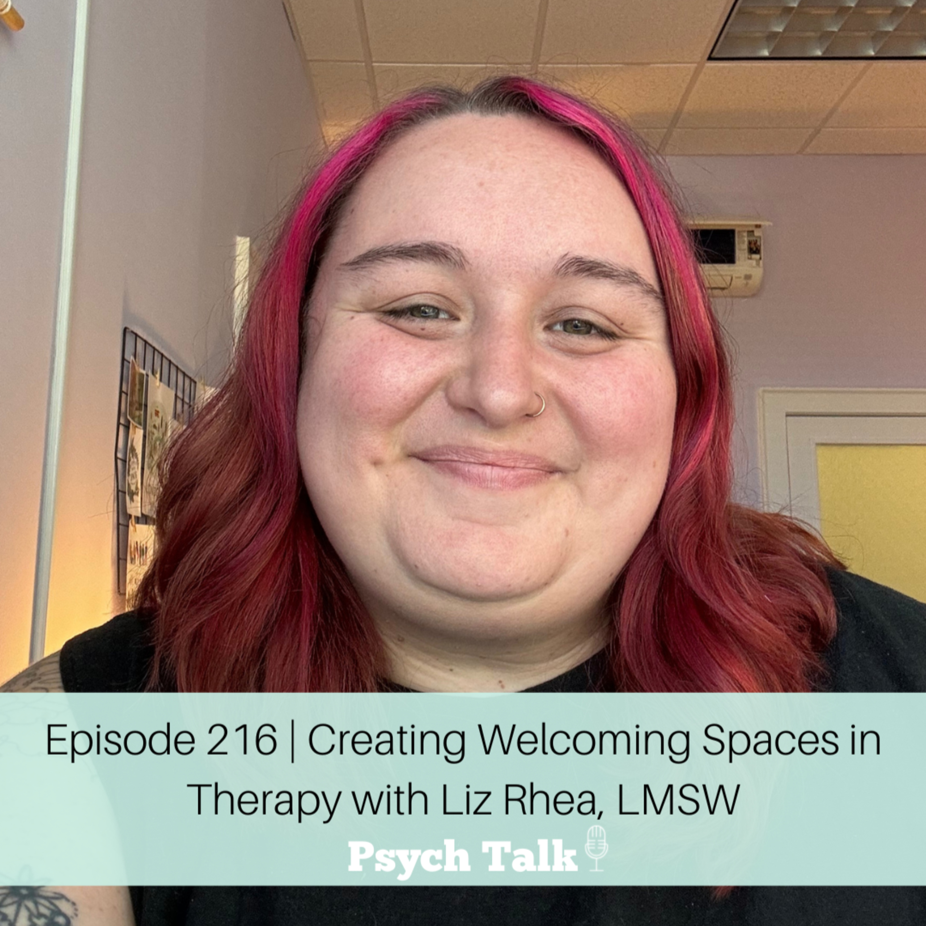 Episode 216 | Creating Welcoming Spaces in Therapy with Liz Rhea, LMSW episode artwork