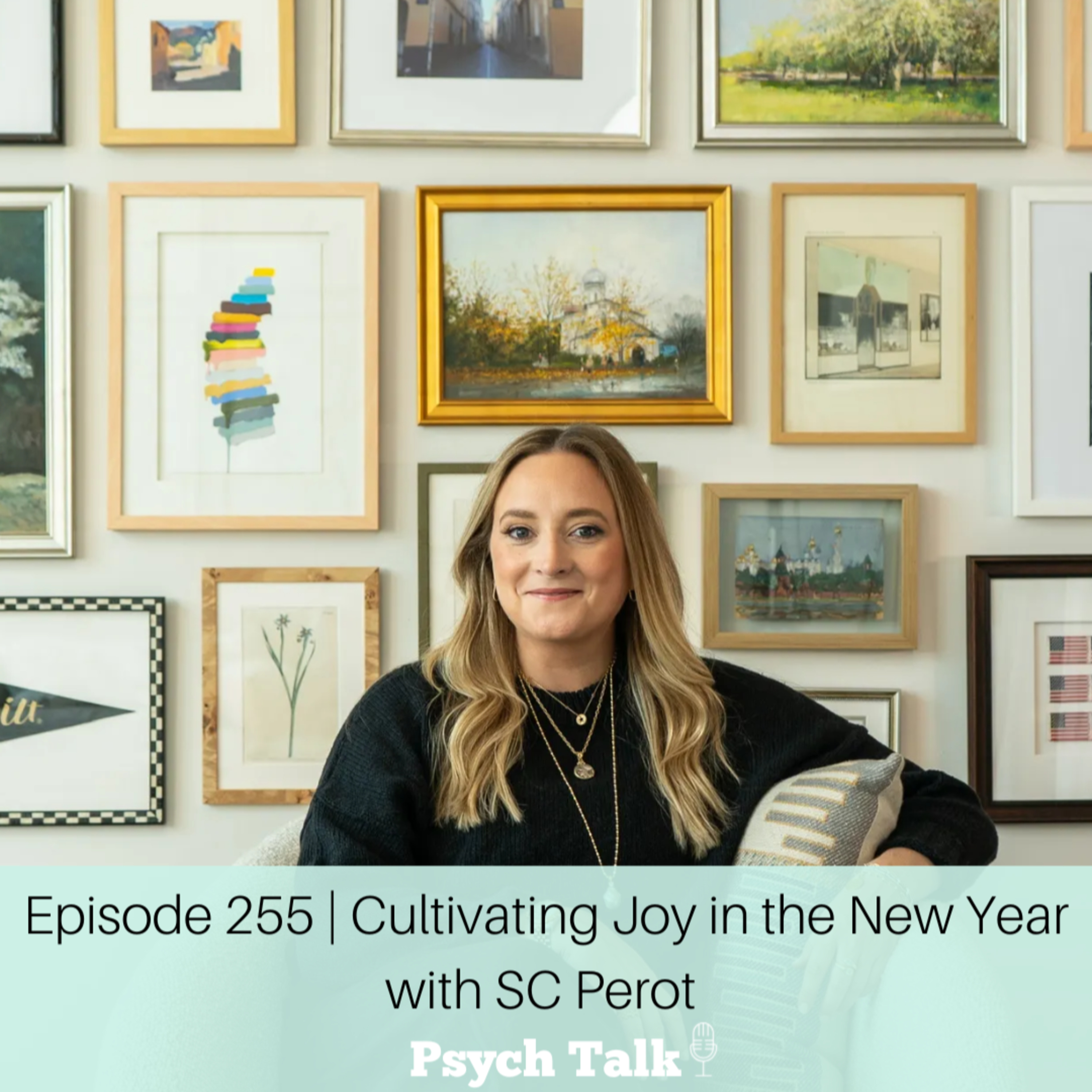 Episode 255 | Cultivating Joy in the New Year with SC Perot episode artwork