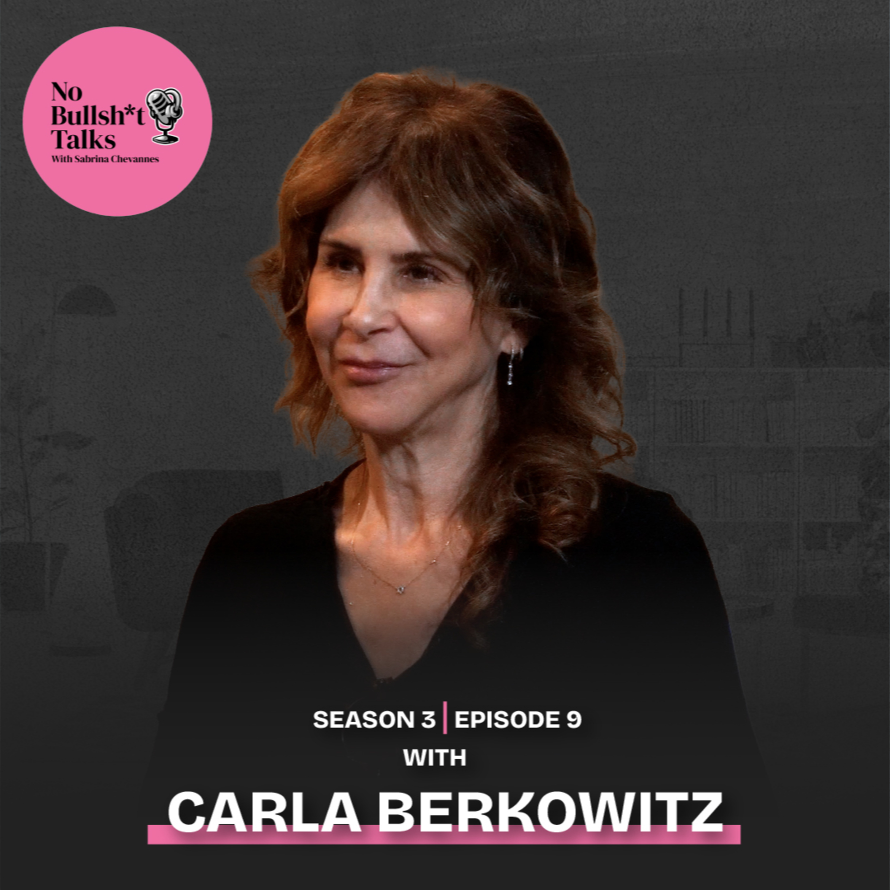 S3 E9: It Took 22 Years To Get This Film Made. Here's Why I Didn't Quit with Carla Berkowitz episode artwork