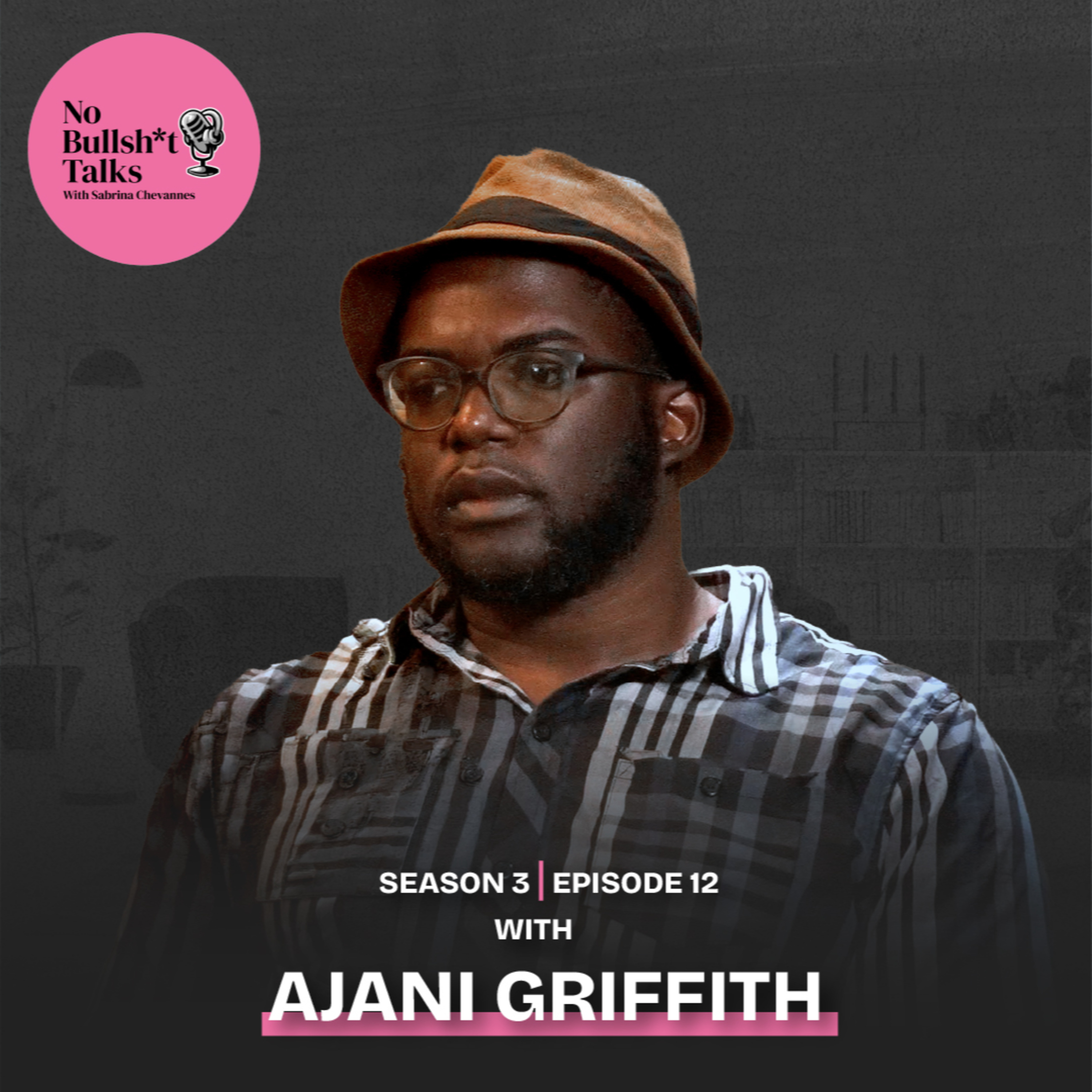 S3 E12: Why Most Creatives Build An Audience Instead Of A Community (And Why That's The Wrong Move) with Ajani Griffith episode artwork
