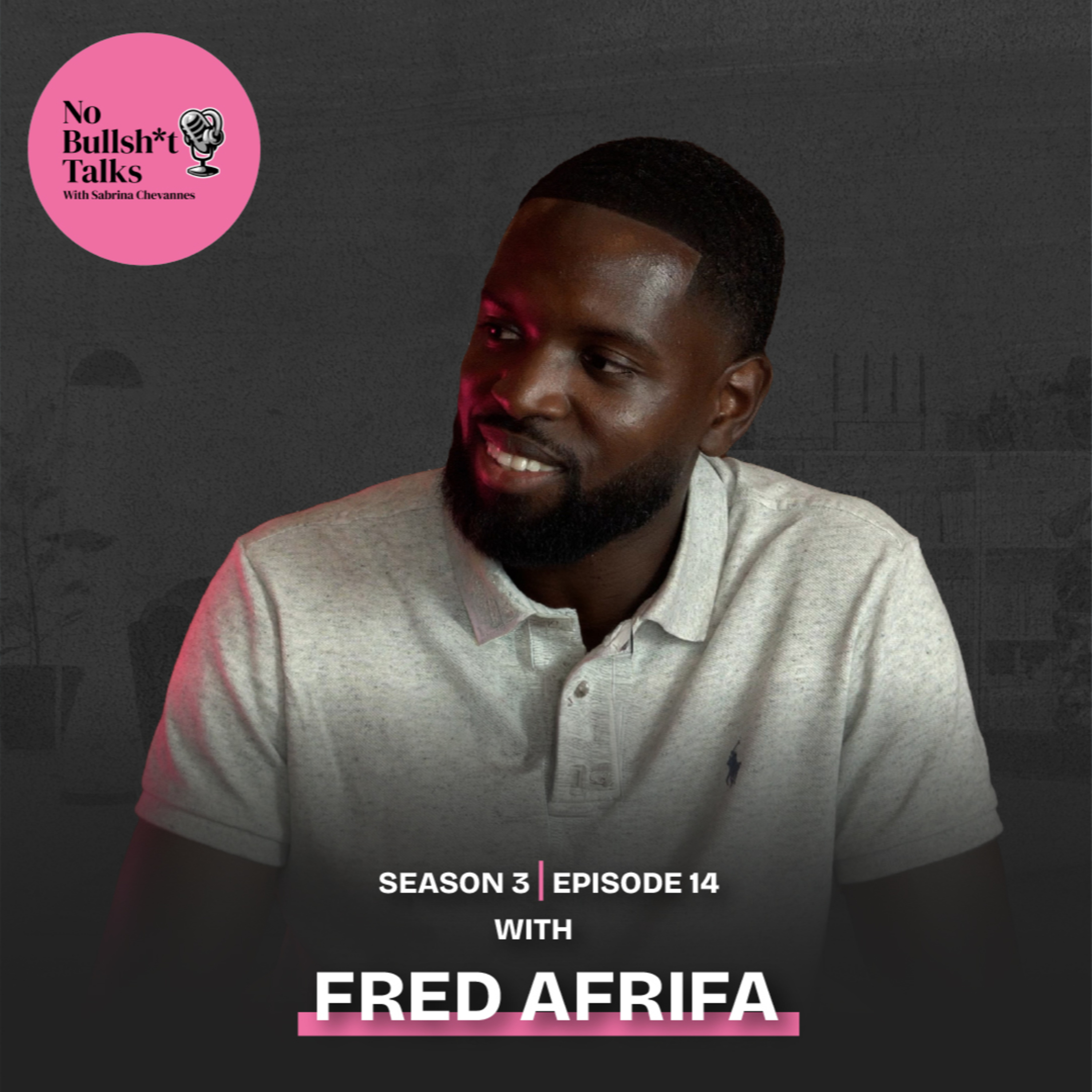 S3 E14: The Confidence Coach Who Failed on Live TV with Fred Afrifa episode artwork