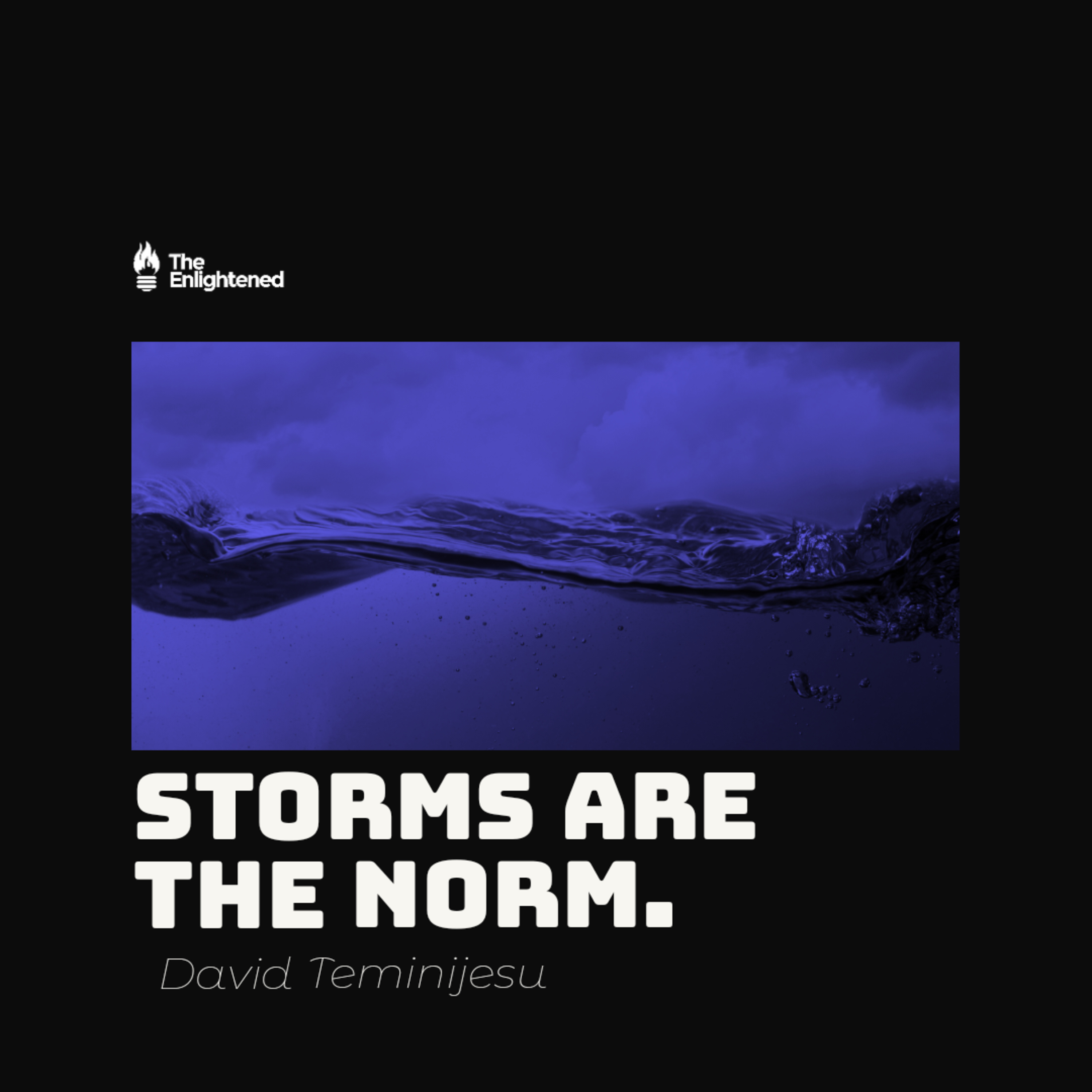STORMS ARE THE NORM — DAVID TEMINIJESU  episode artwork