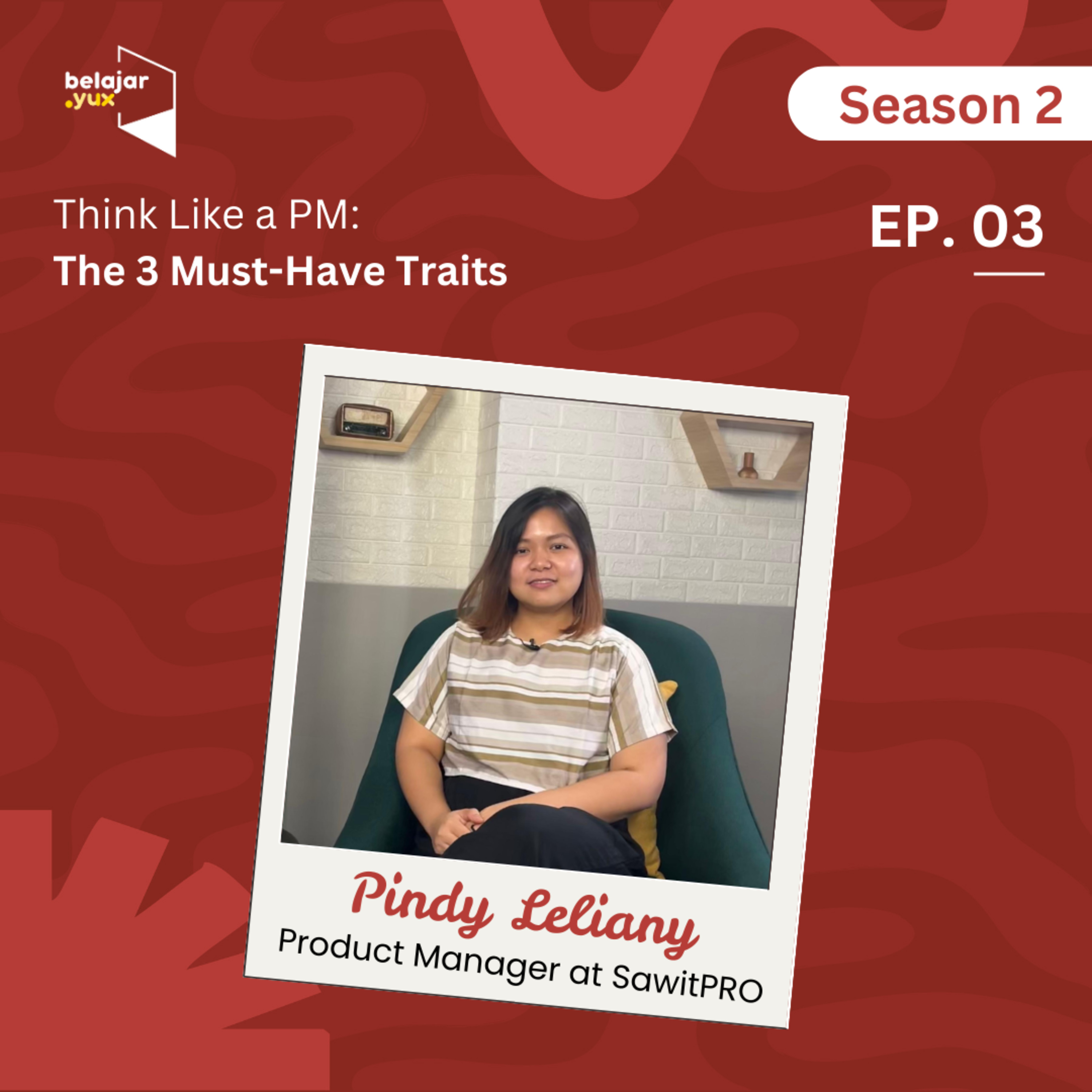 S02E03: Think Like a PM: The 3 Must-Have Traits with Pindy Leliany, Product Manager at SawitPRO