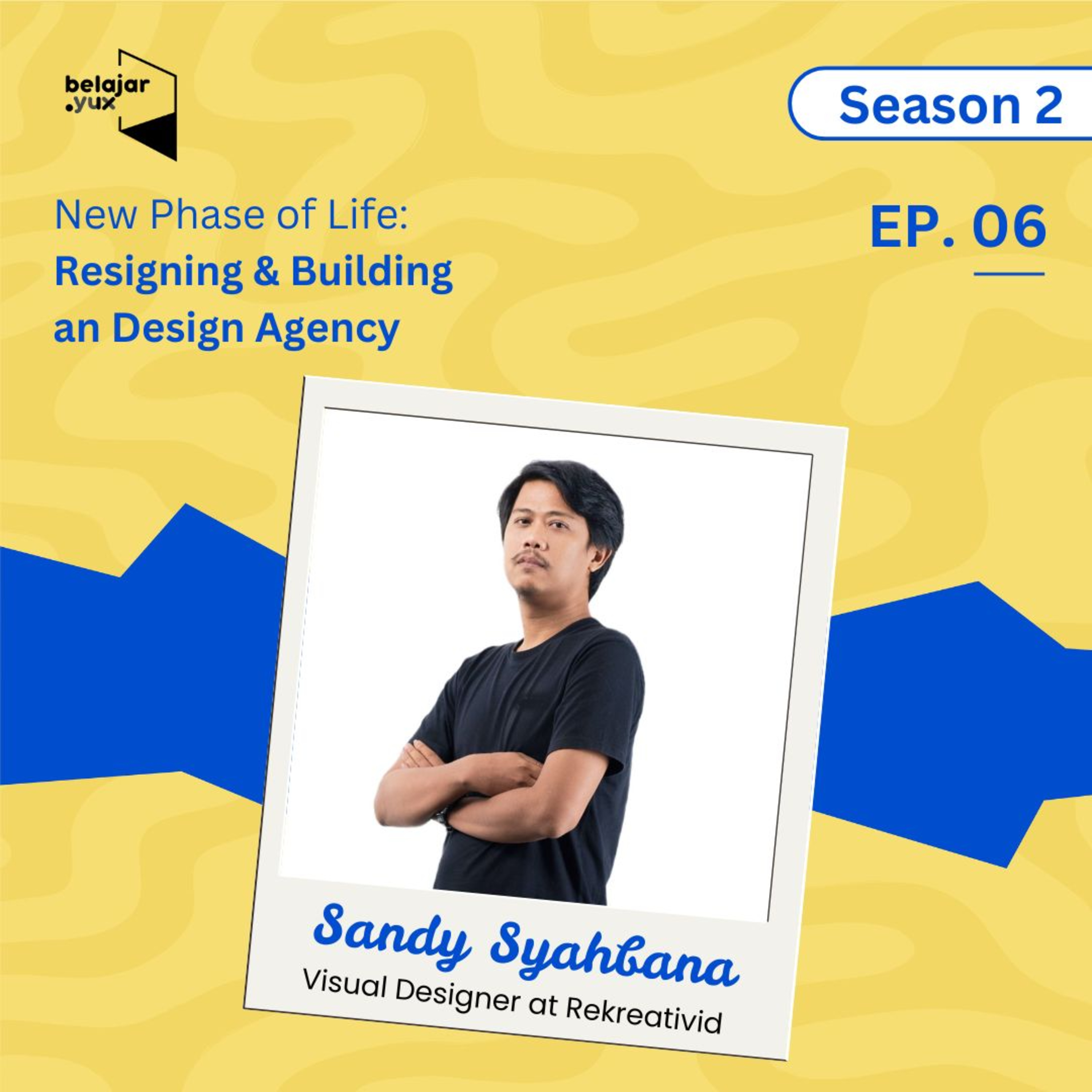 S02E06: New Phase of Life: Resigning & Building an Design Agency with Sandy Surya Syahbana, Visual Designer at Rekreativid