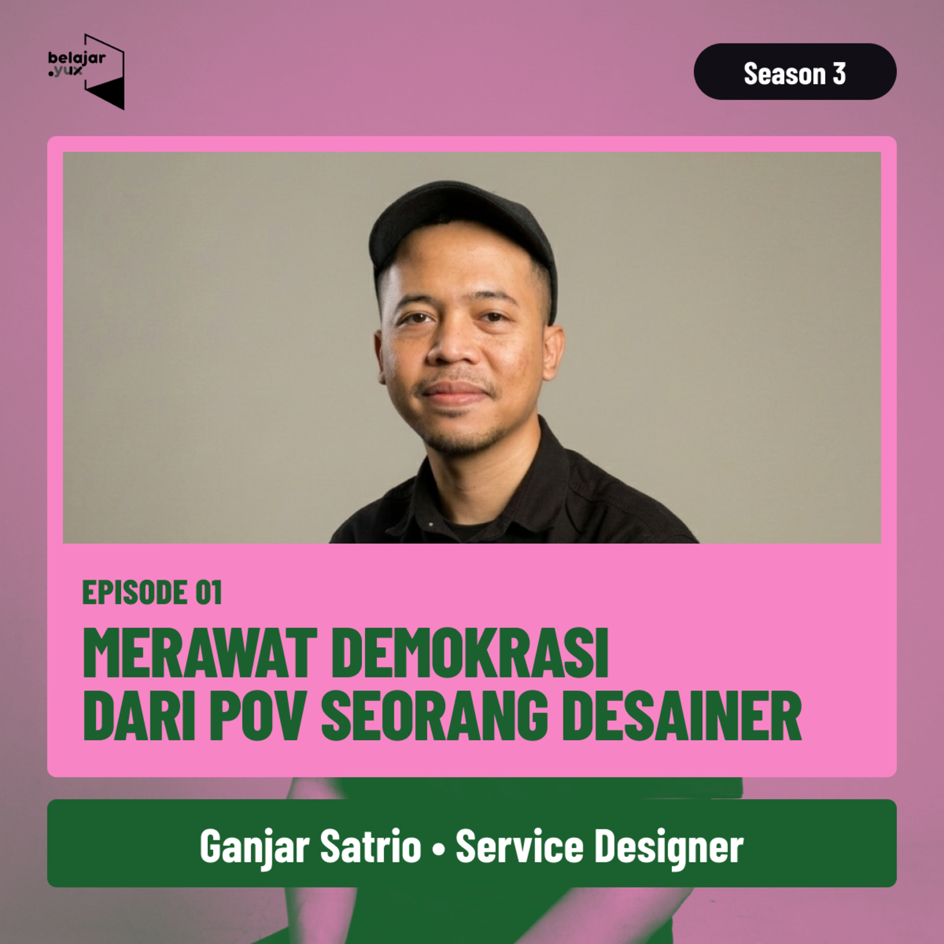 S03E01: Merawat Demokrasi dari POV Seorang Desainer