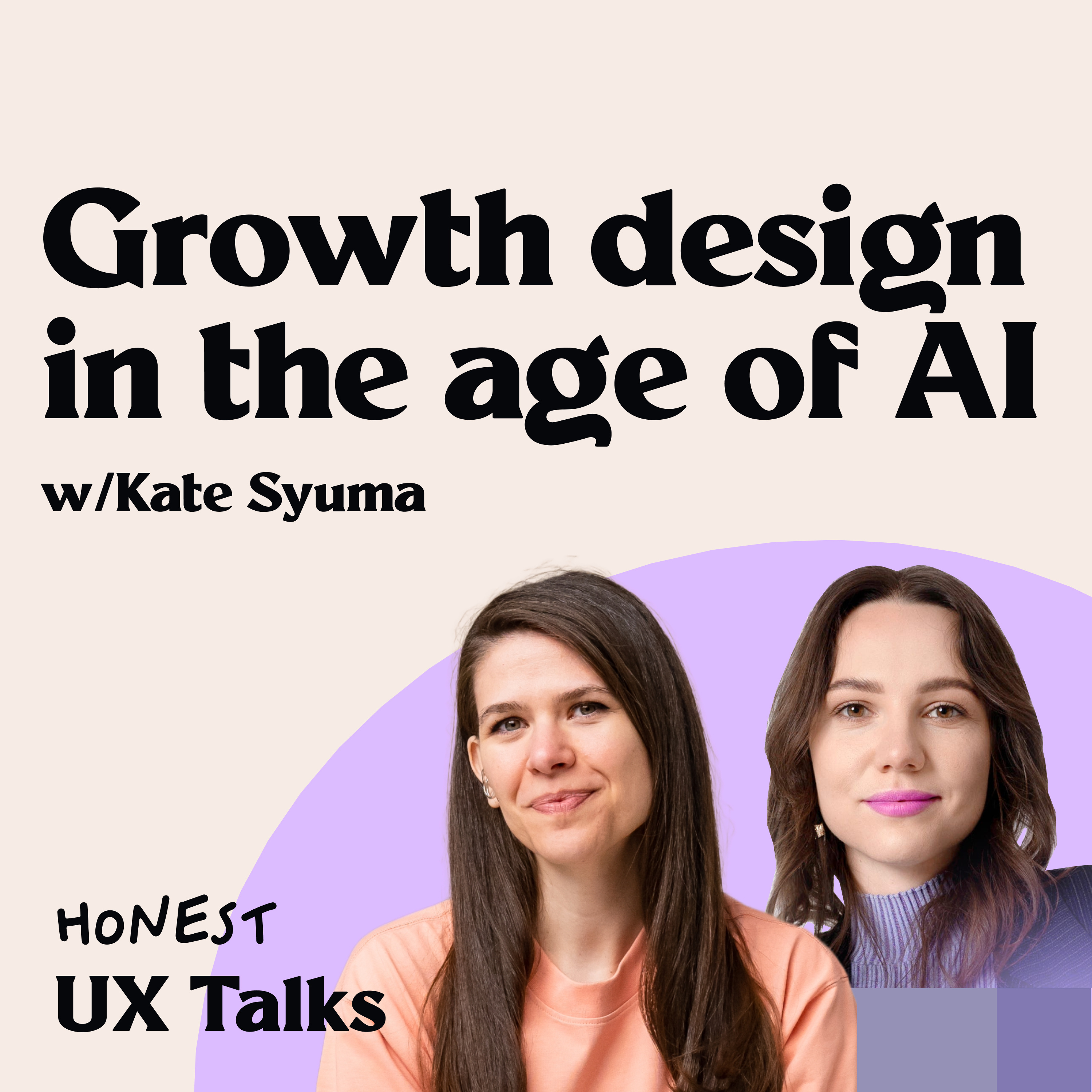 cover of episode #137 Growth design in the age of AI w/Kate Syuma