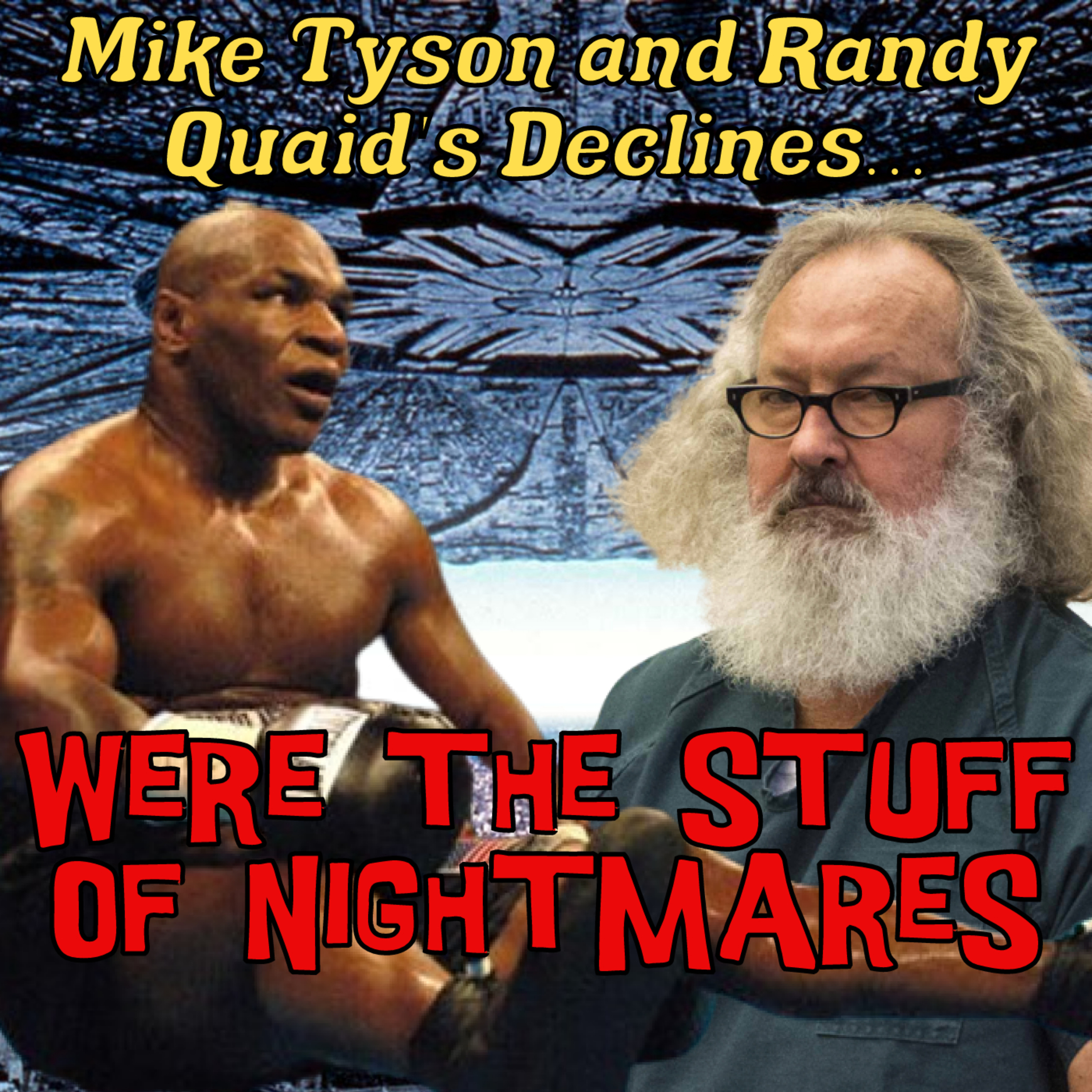 Season 3 Episode 10: The Troubled Boxing Icon (Mike Tyson) & The Paranoid Movie Star (Randy Quaid)