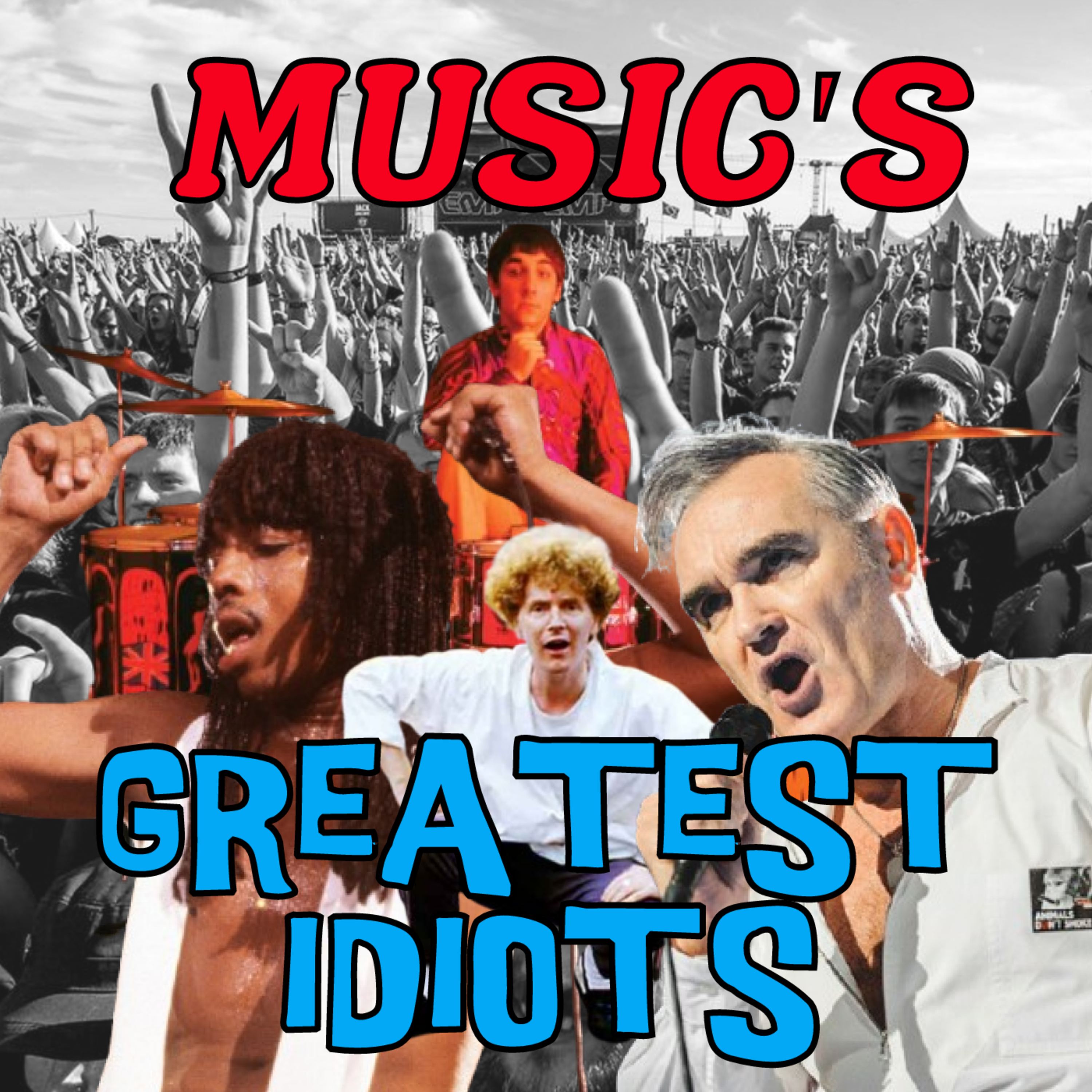 Music's Greatest Idiots: Rick James, Keith Moon, Malcolm McLaren, and Morrissey (Season 5 Episode 17)