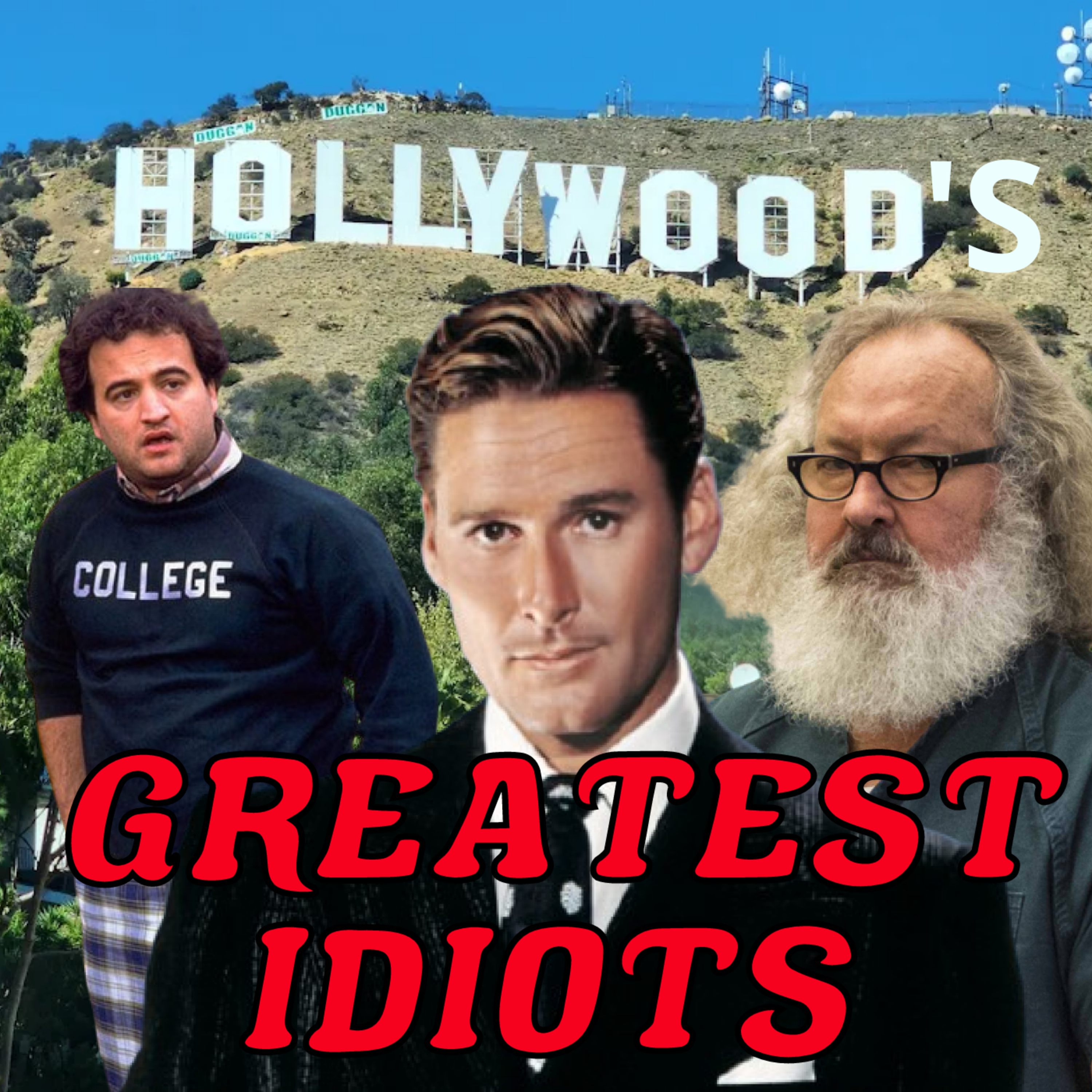 Hollywood's Greatest Idiots: Randy Quaid, Errol Flynn, and John Belushi (Season 5 Episode 18)