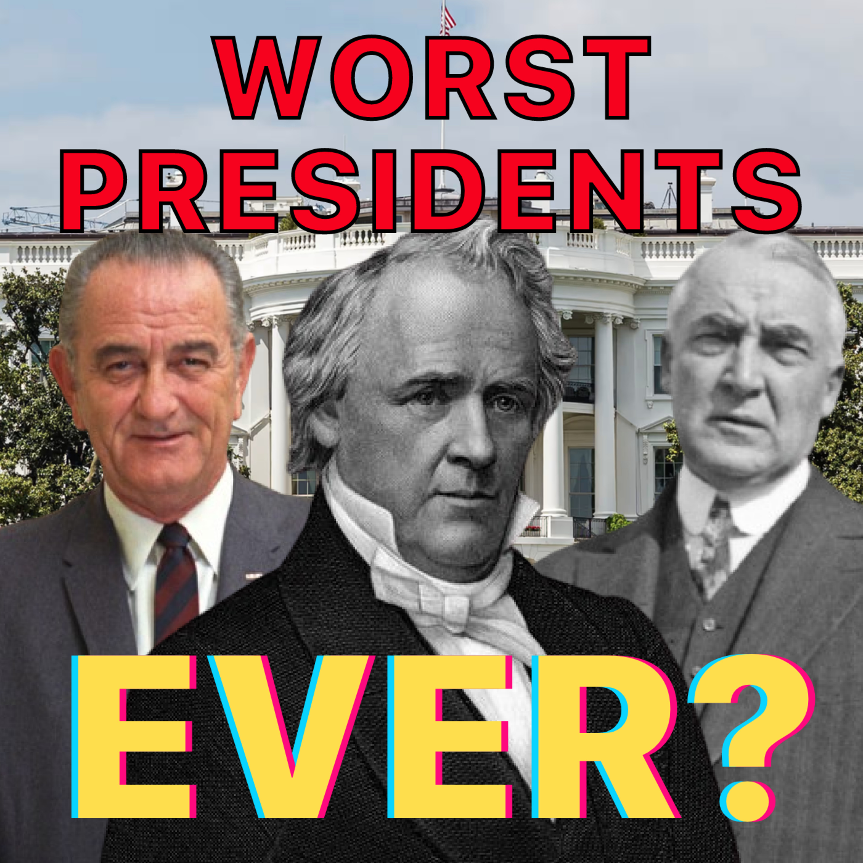 The Worst Presidents Ever? (Season 7 Episode 16) episode artwork
