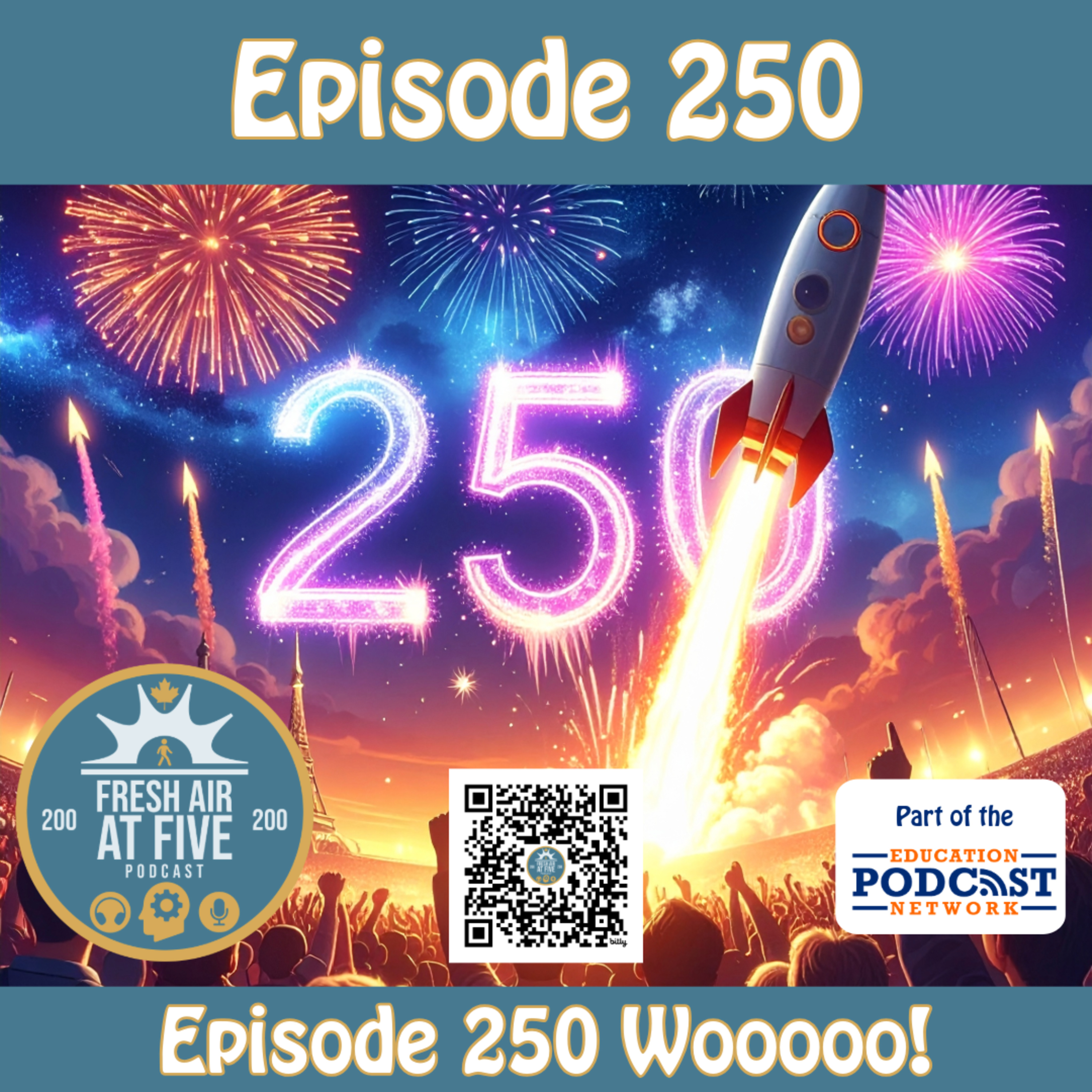 Episode 250 Wooooo! - FAAF 250