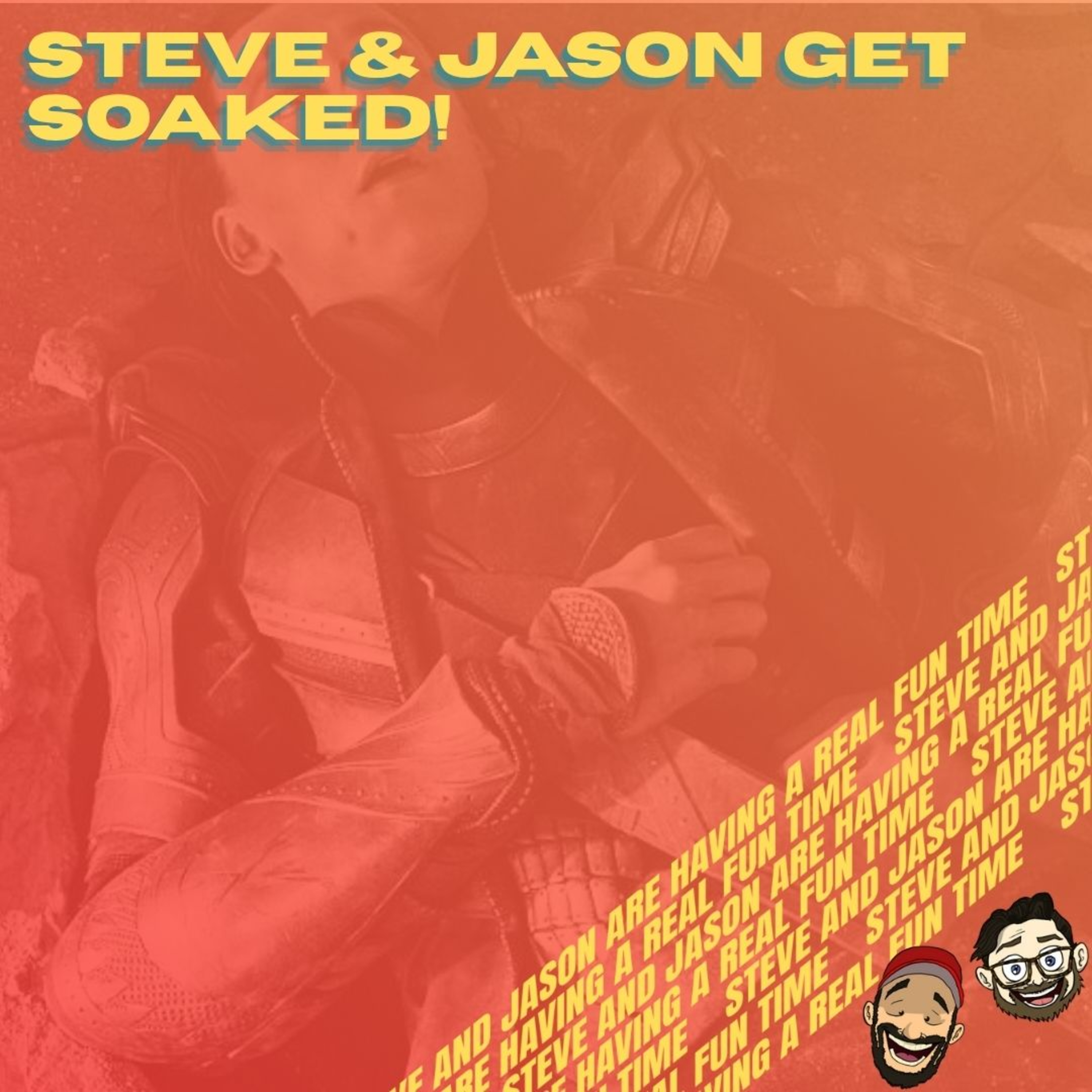 Steve and Jason Are Having a Real Fun Time