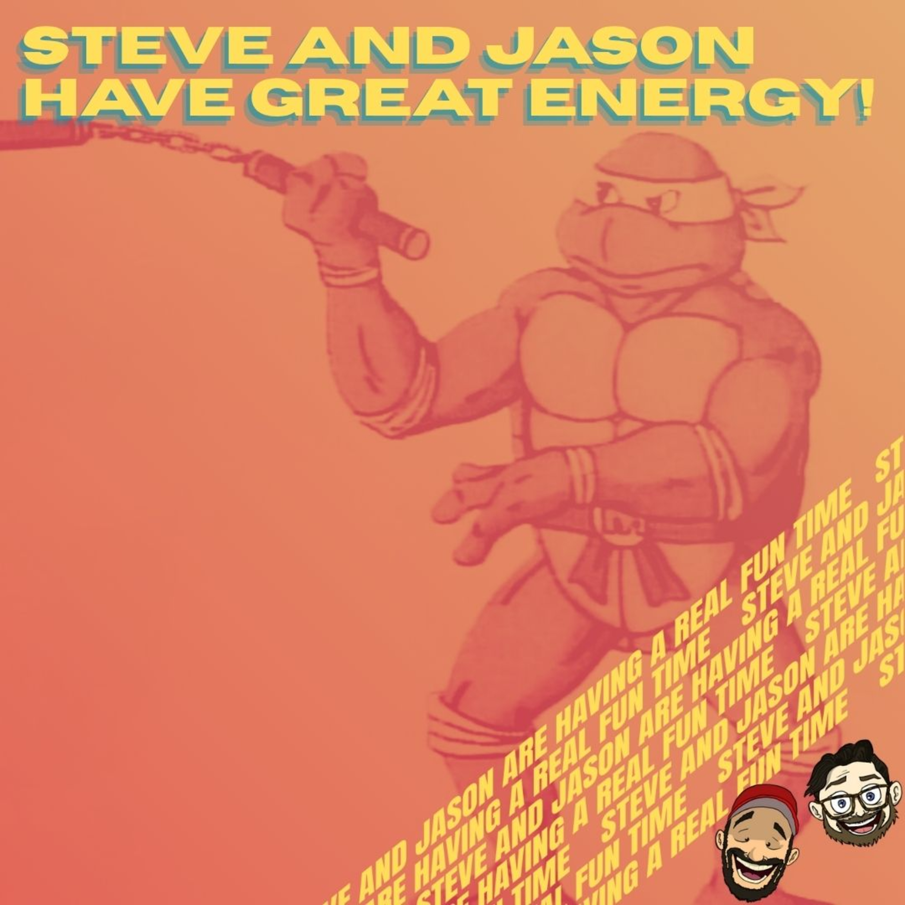 Steve and Jason Are Having a Real Fun Time