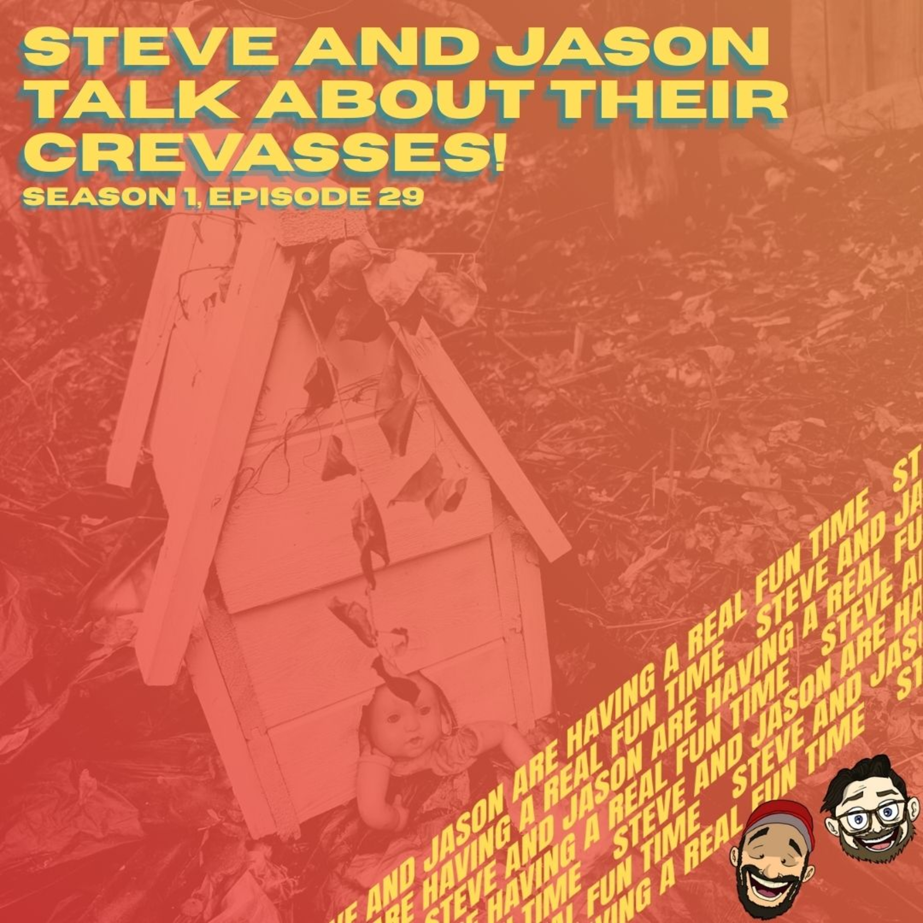 Steve and Jason Are Having a Real Fun Time