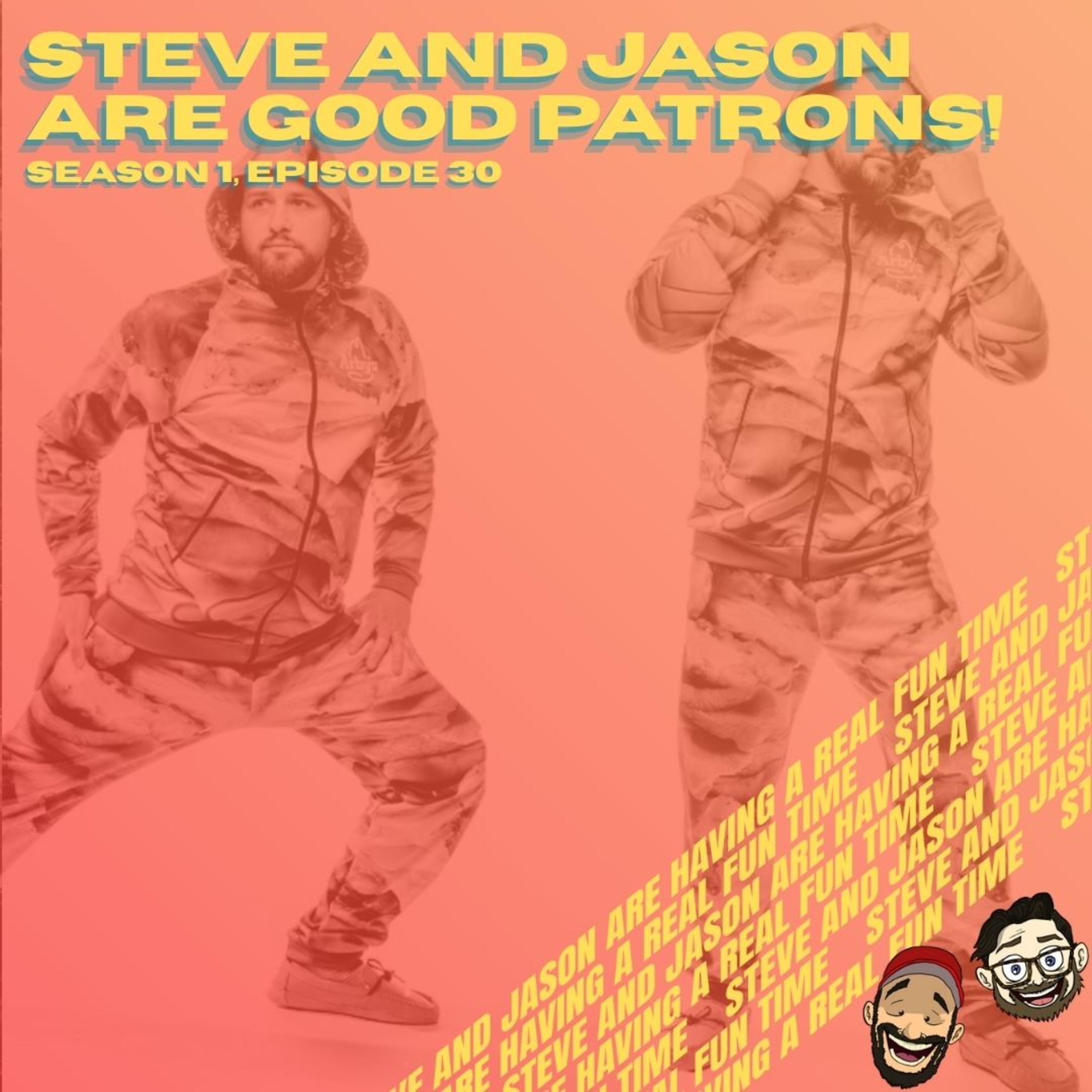 Steve and Jason Are Having a Real Fun Time