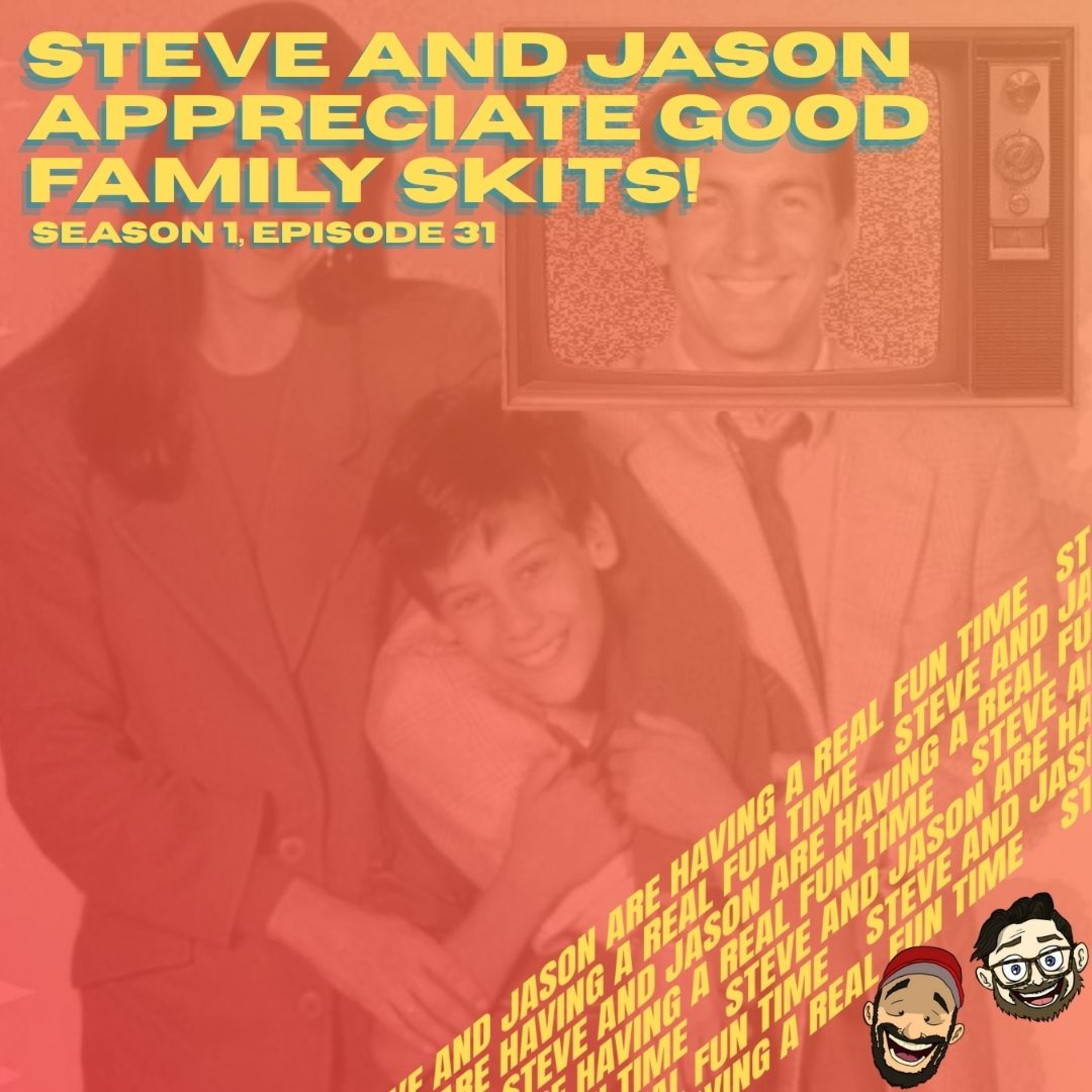 Steve and Jason Are Having a Real Fun Time