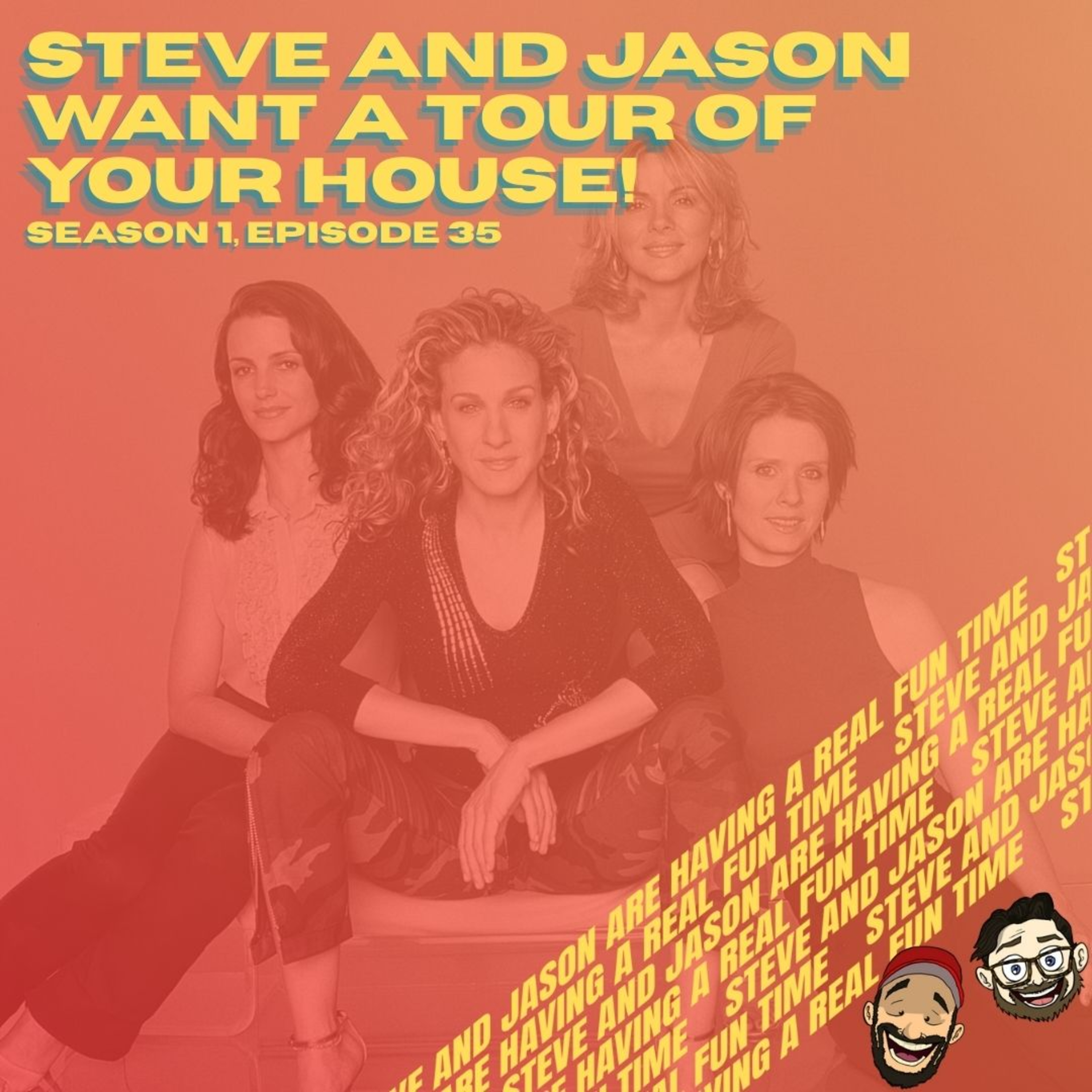 Steve and Jason Are Having a Real Fun Time