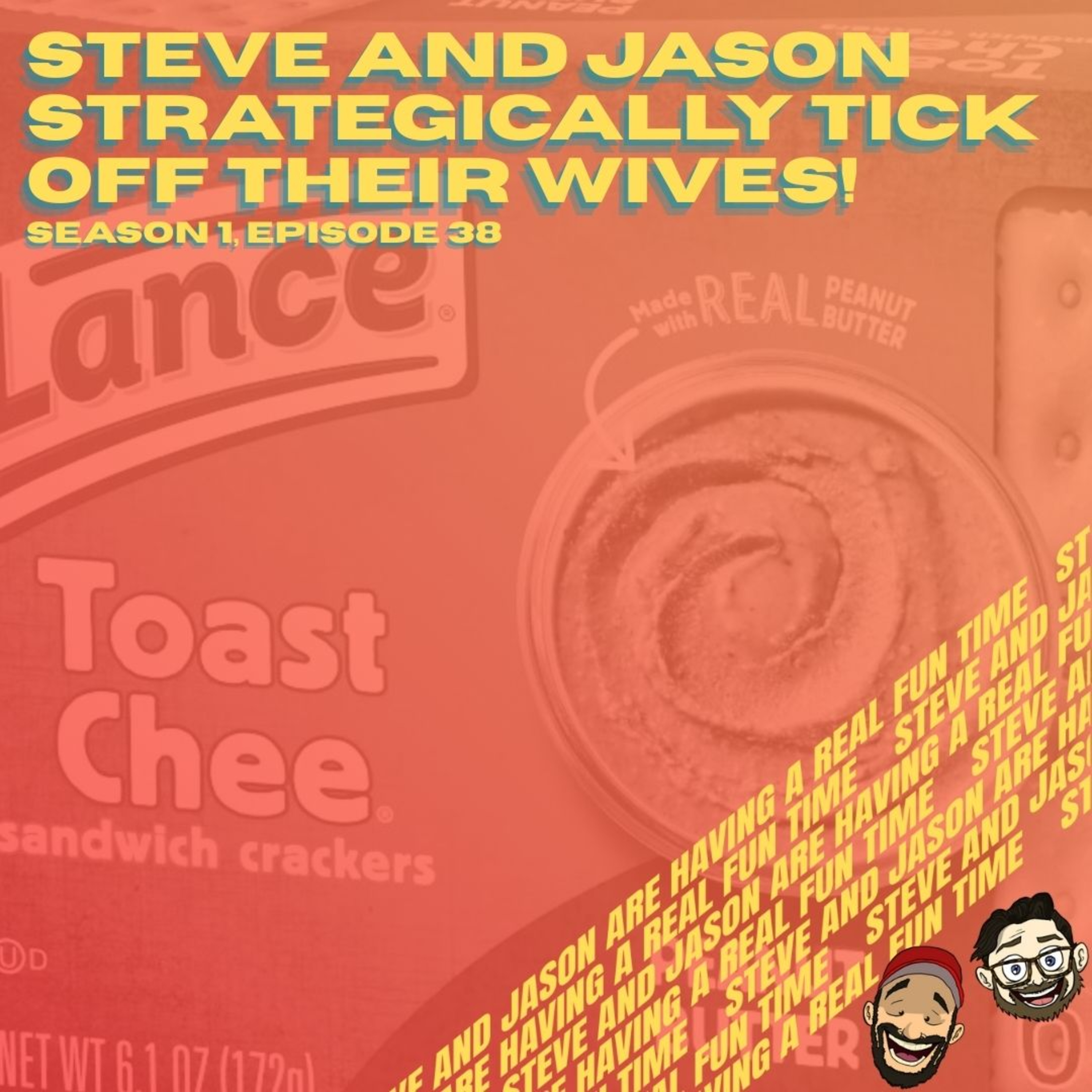 Steve and Jason Are Having a Real Fun Time