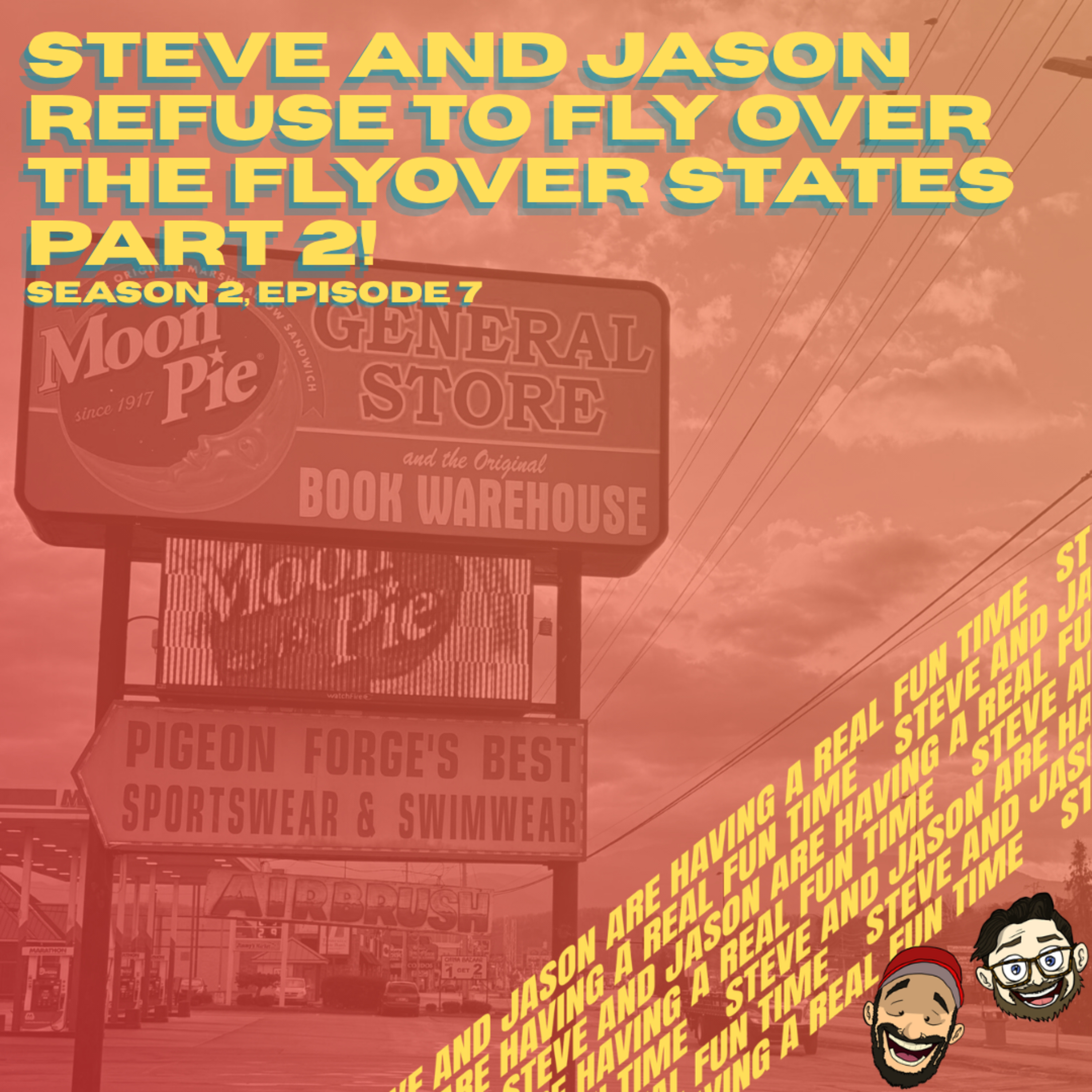 Steve and Jason Refuse to Fly Over the Flyover States, Part 2! episode artwork