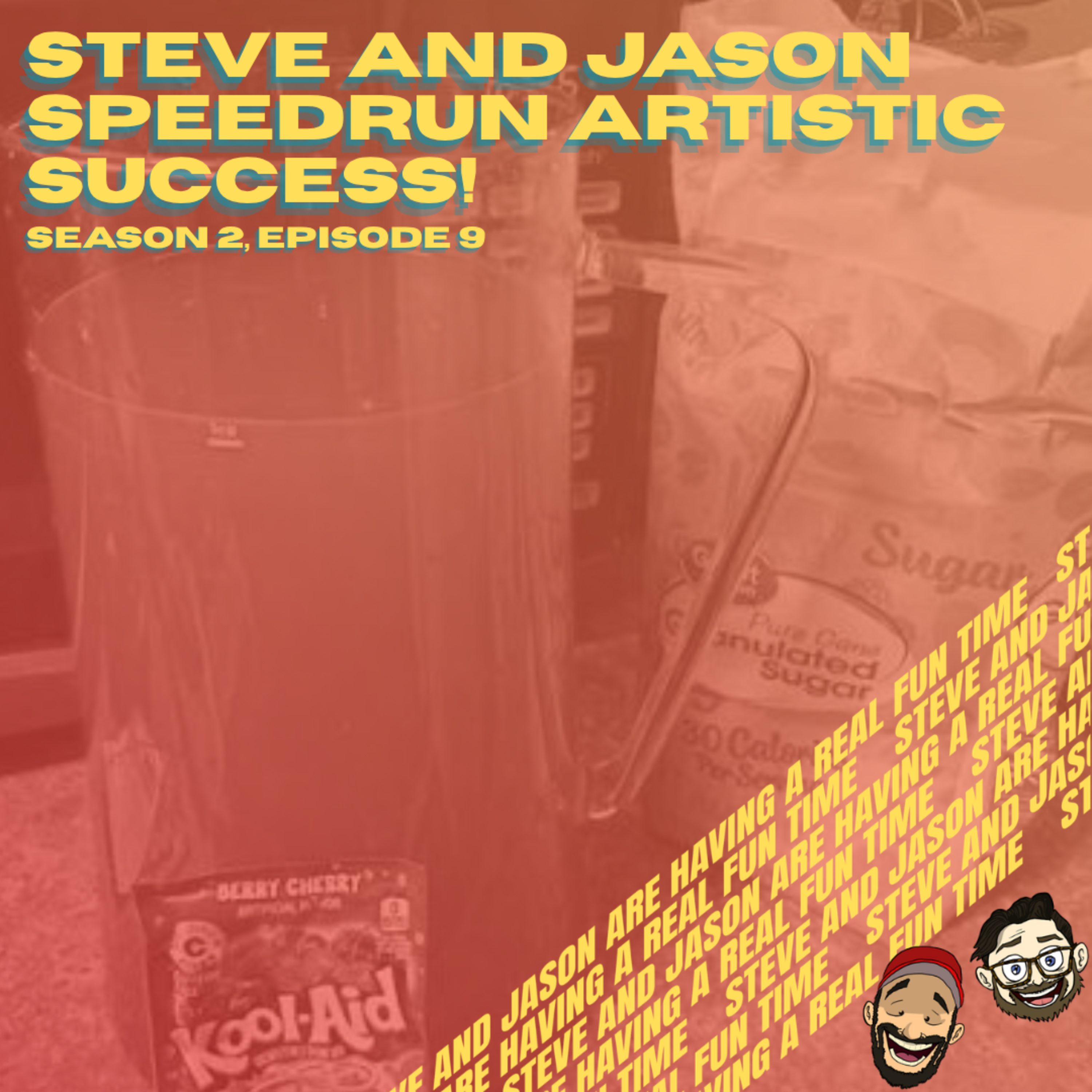 Steve and Jason Speedrun Artistic Success! episode artwork