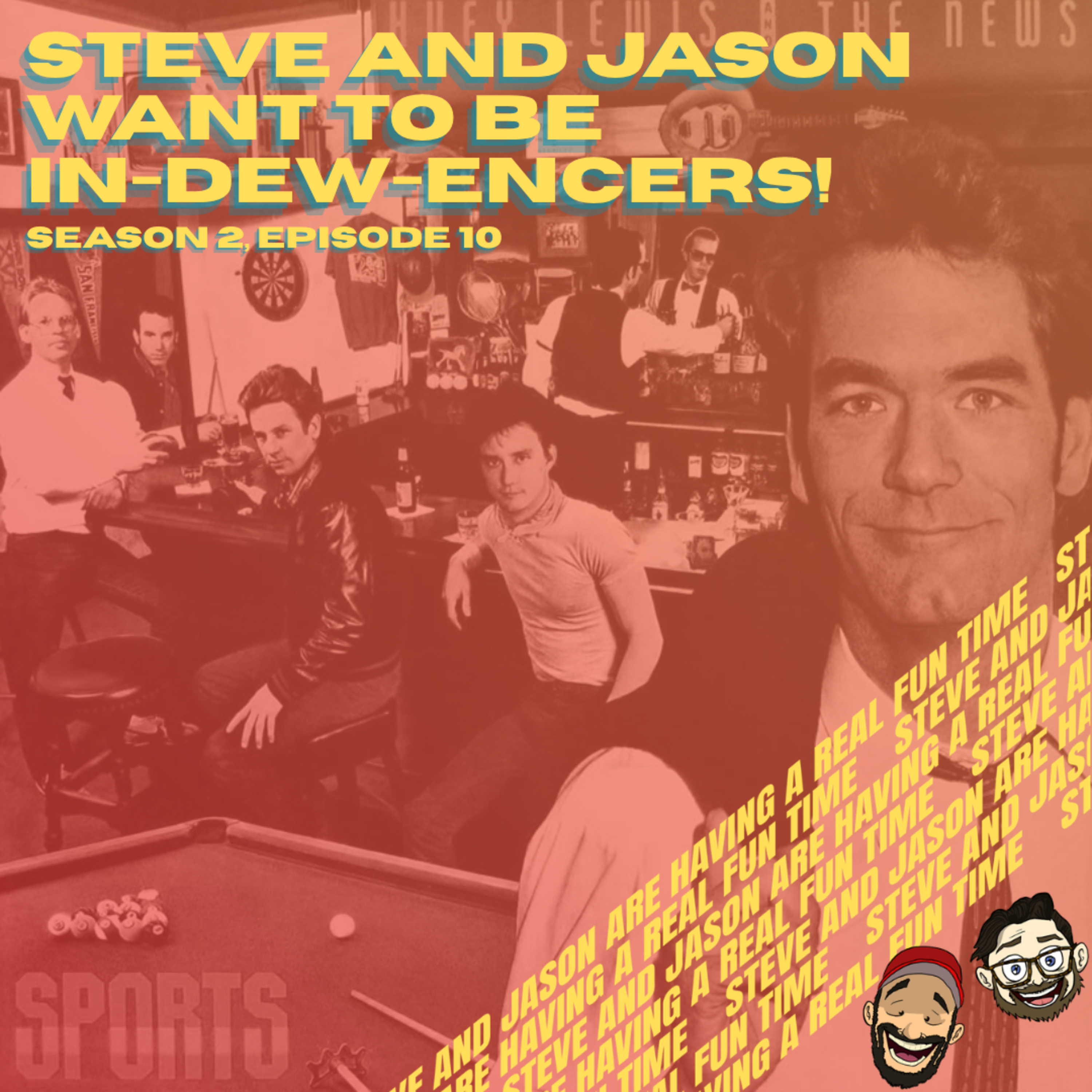 Steve and Jason Want to Be In-DEW-encers! episode artwork
