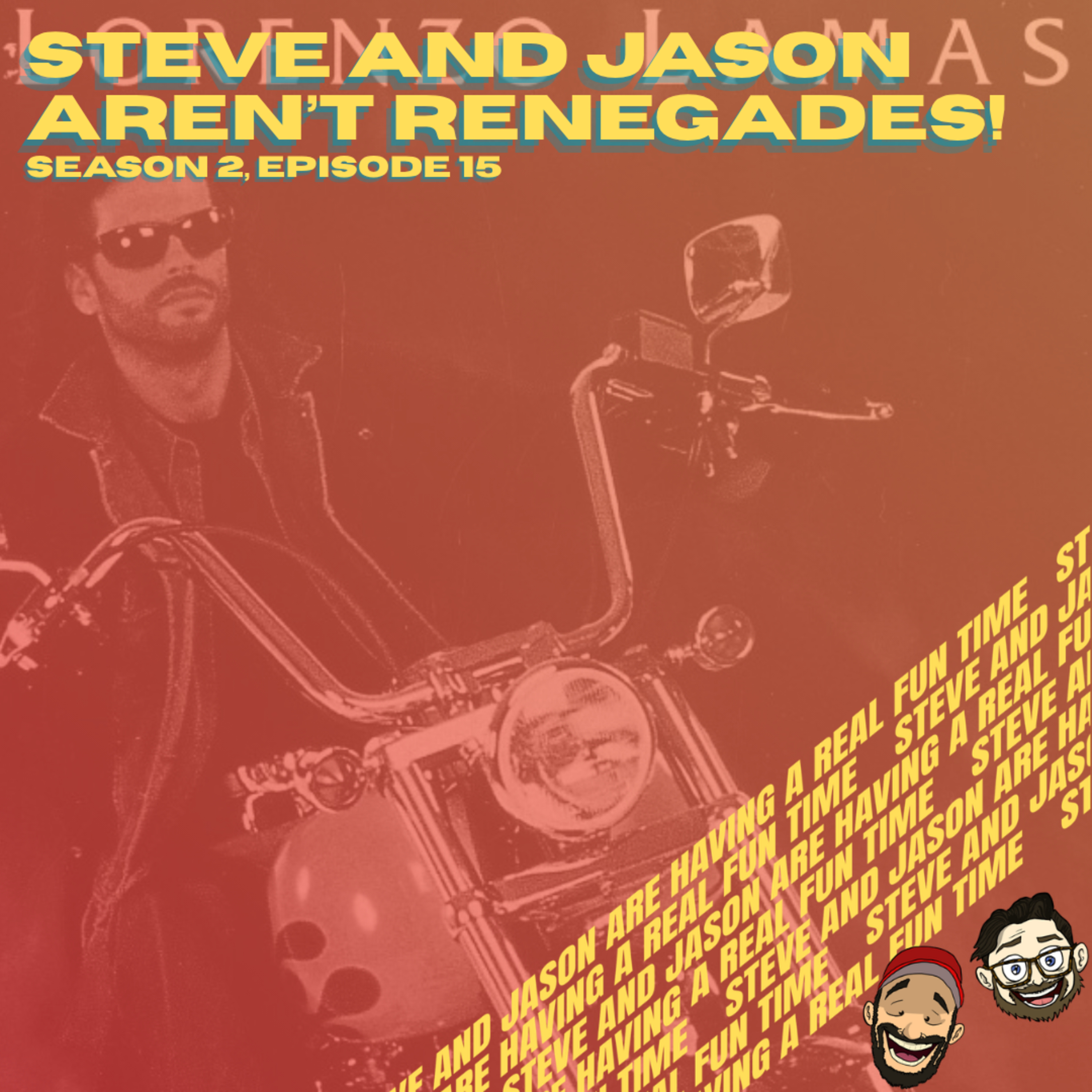 Steve and Jason Aren't Renegades! episode artwork