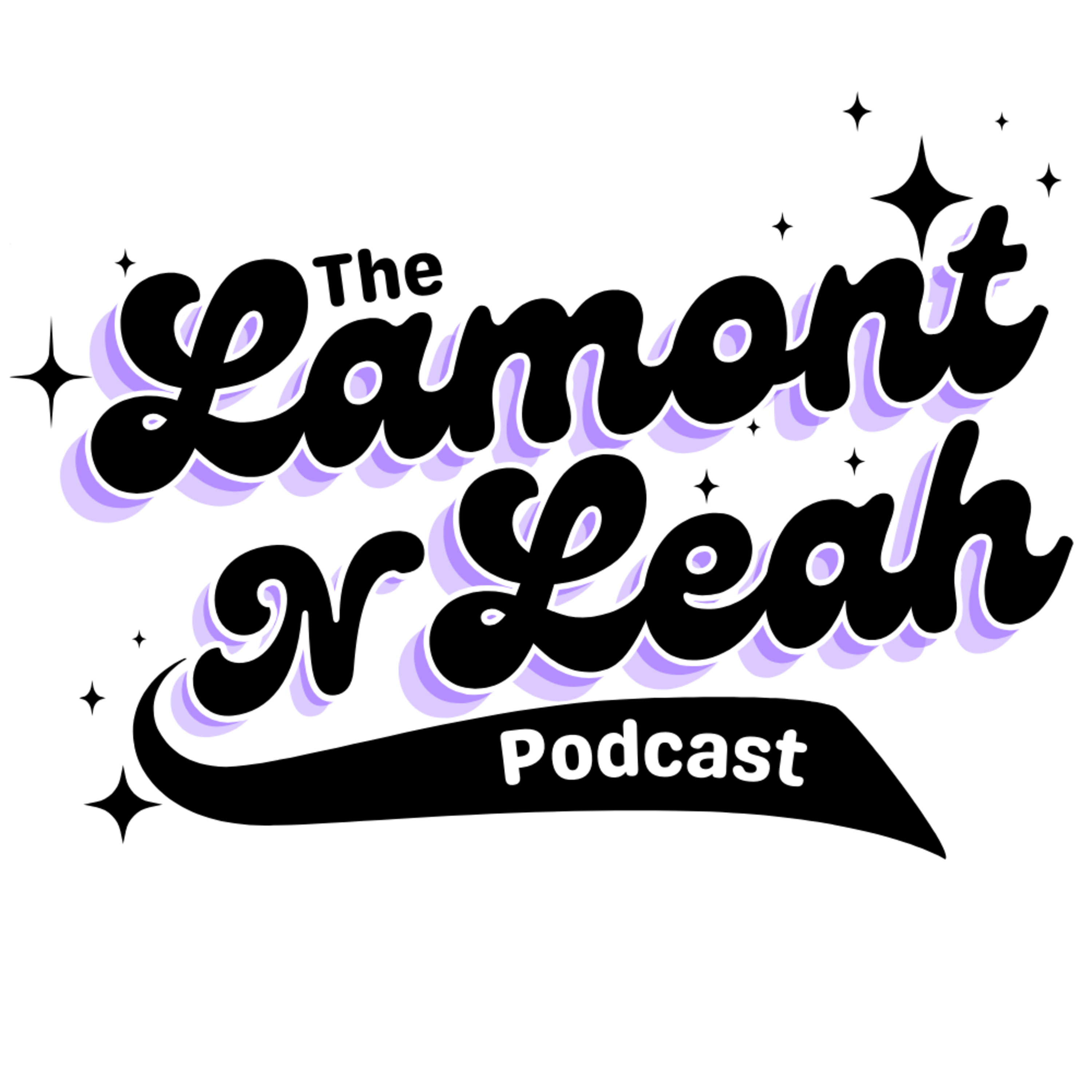 The Lamont n\' Leah Podcast
