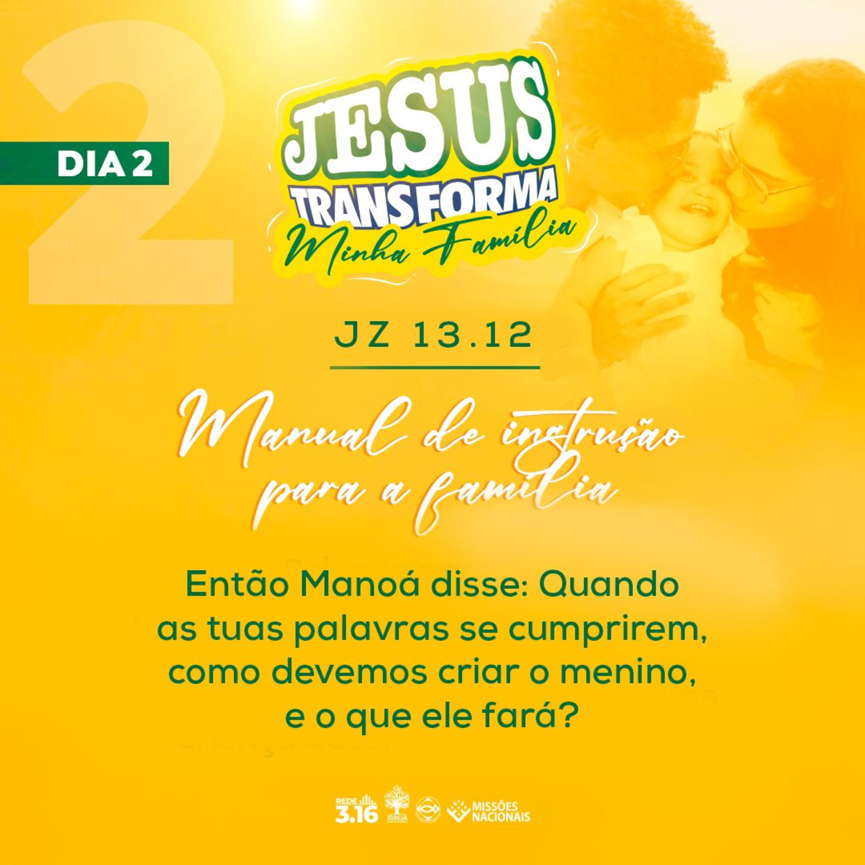 JESUS TRANSFORMA MINHA FAMÍLIA | DIA 2 – MANUAL DE INSTRUÇÃO PARA A FAMÍLIA episode artwork