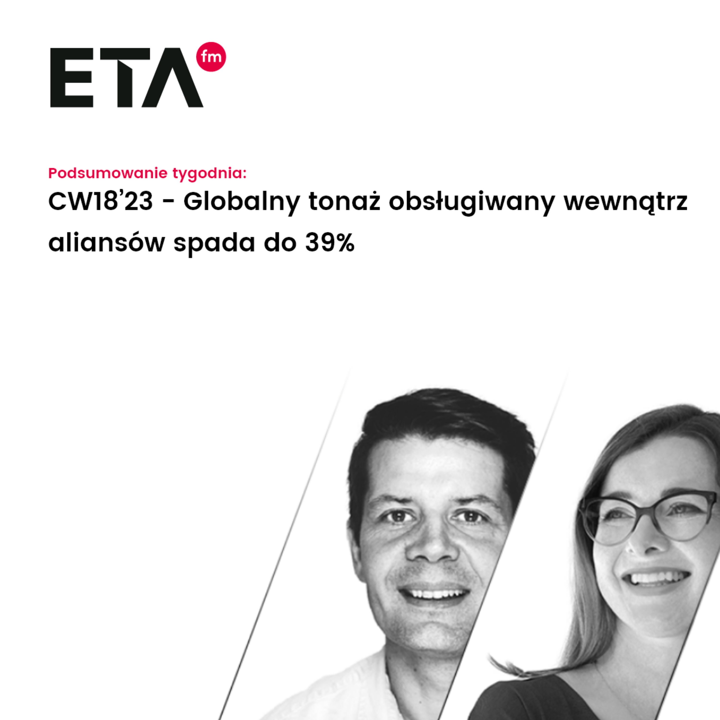 CW18’23 - Globalny tonaż obsługiwany wewnątrz aliansów spada do 39% episode artwork