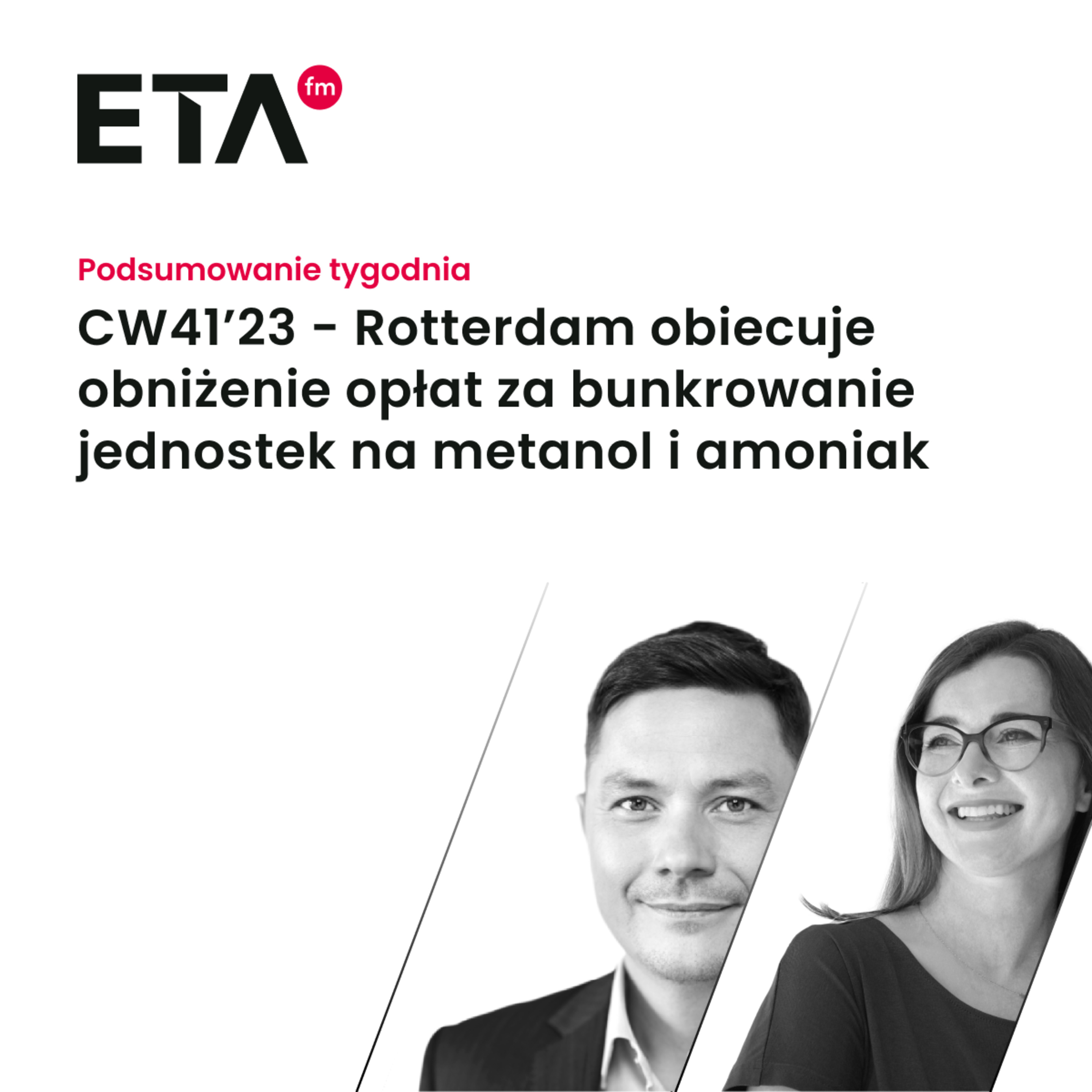 CW41’23 - Rotterdam obiecuje obniżenie opłat za bunkrowanie jednostek na metanol i amoniak episode artwork