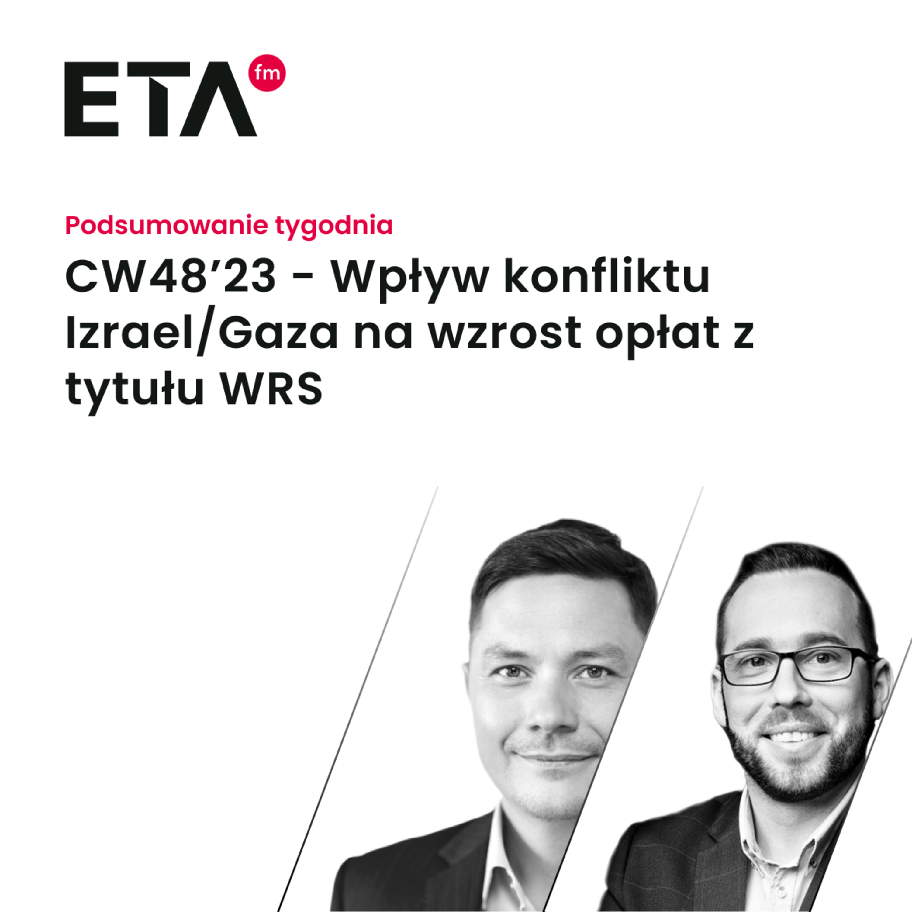 CW48’23 - Wpływ konfliktu Izrael/Gaza na wzrost opłat z tytułu WRS episode artwork