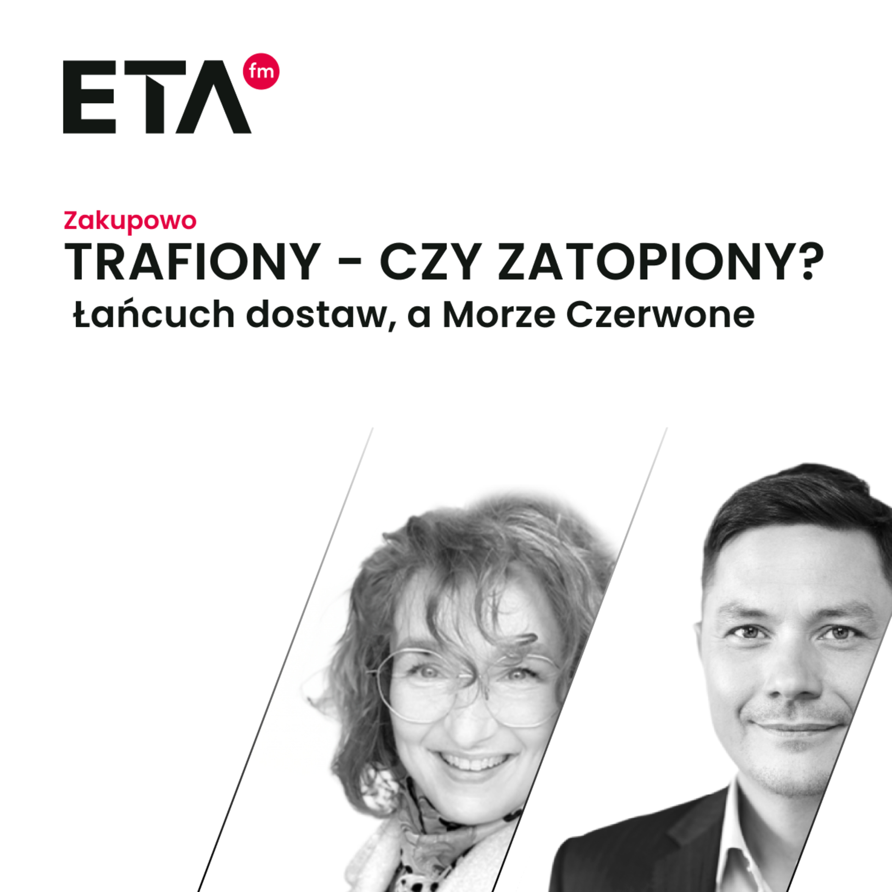 ETA ZAKUPOWO - TRAFIONY - CZY ZATOPIONY? Łańcuch dostaw, a Morze Czerwone episode artwork