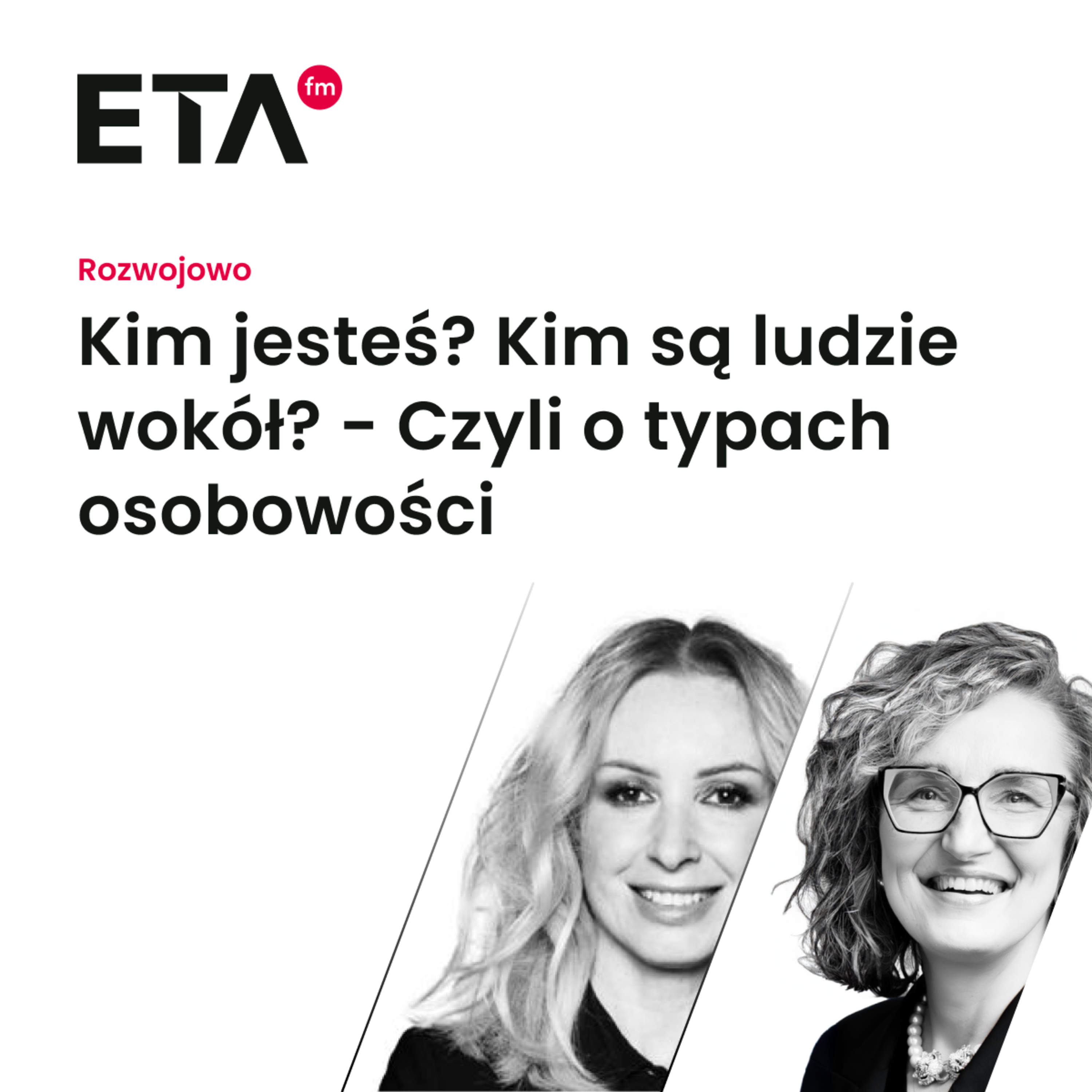 ETA Rozwojowo - Kim jesteś? Kim są ludzie wokół? Czyli o typach osobowości.  episode artwork