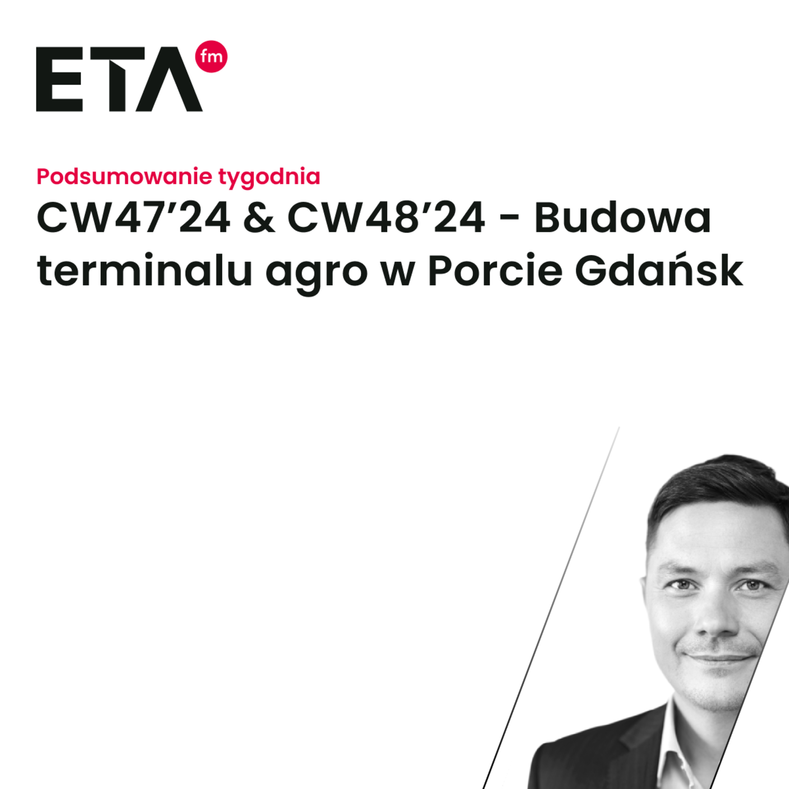 CW47’24 & CW48’24 - Budowa terminalu agro w Porcie Gdańsk episode artwork