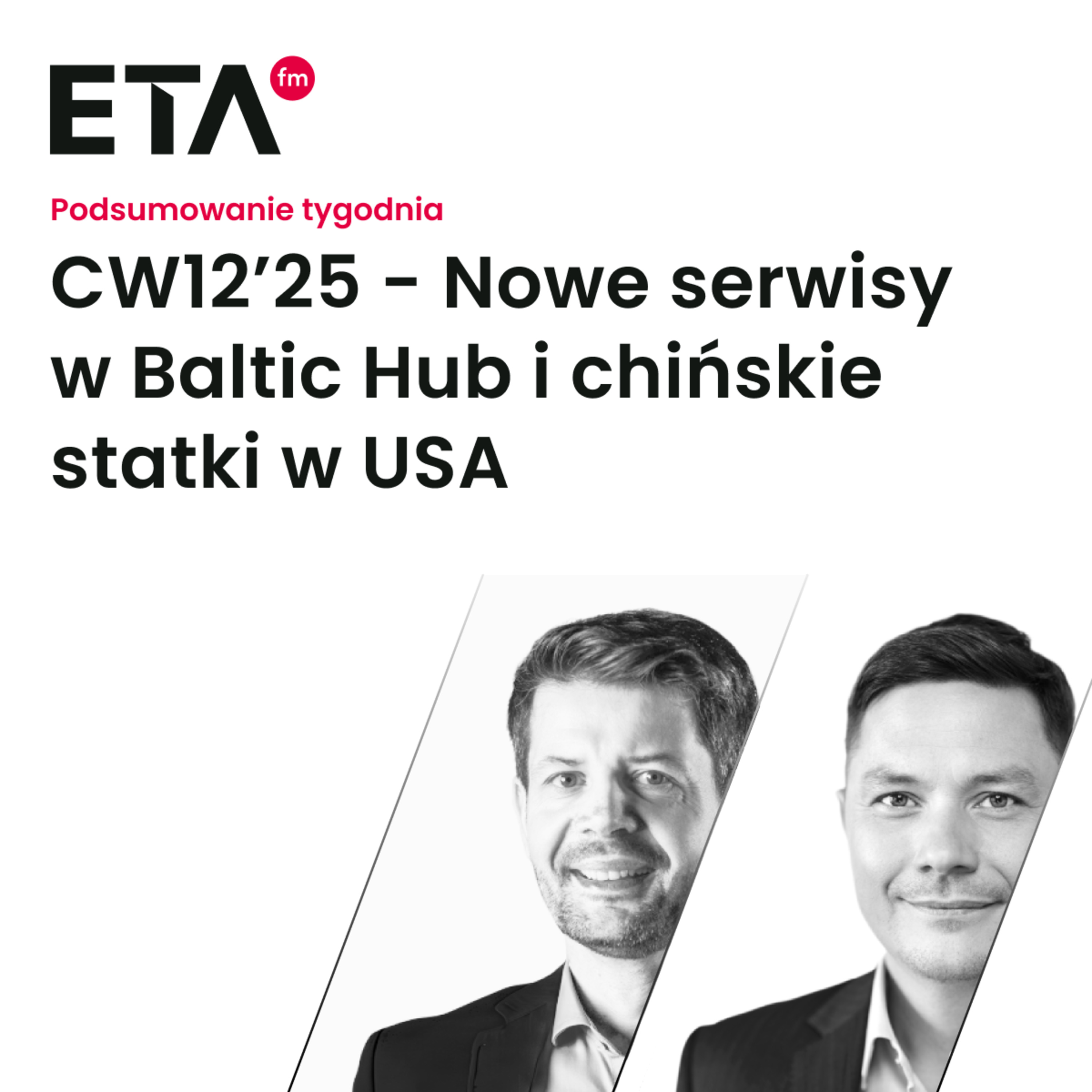 CW12’25 - Nowe serwisy w Baltic Hub i chińskie statki w USA episode artwork