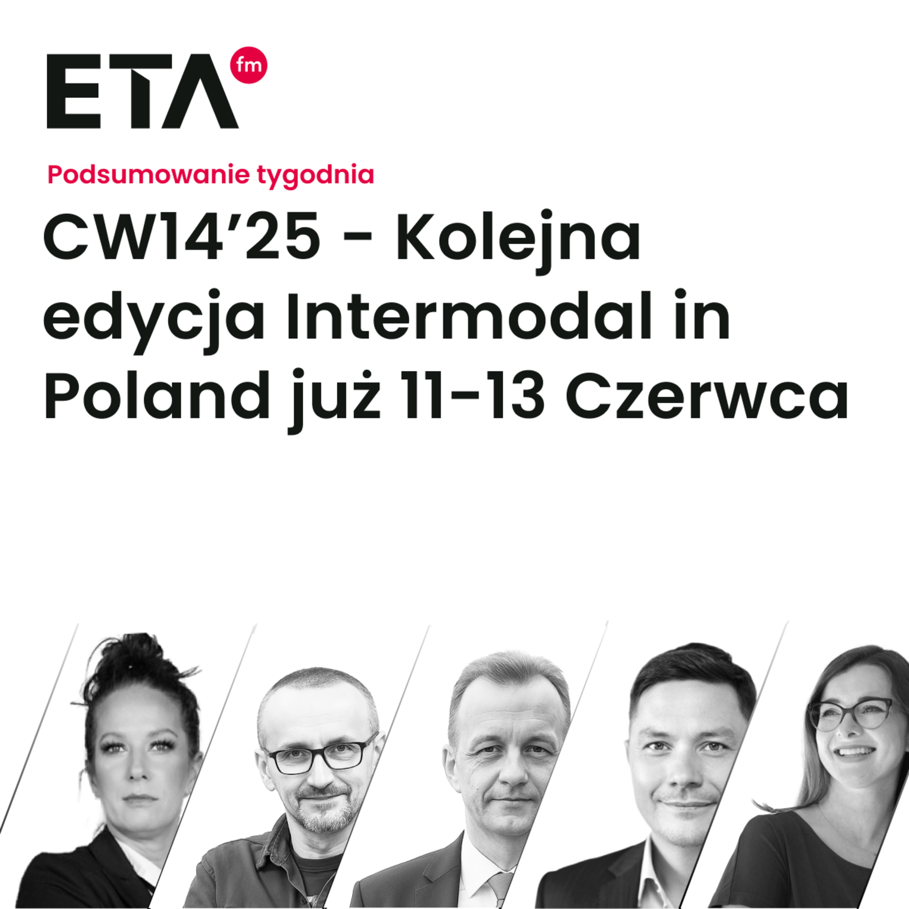 CW14’25 - Kolejna edycja Intermodal in Poland już 11-13 Czerwca episode artwork