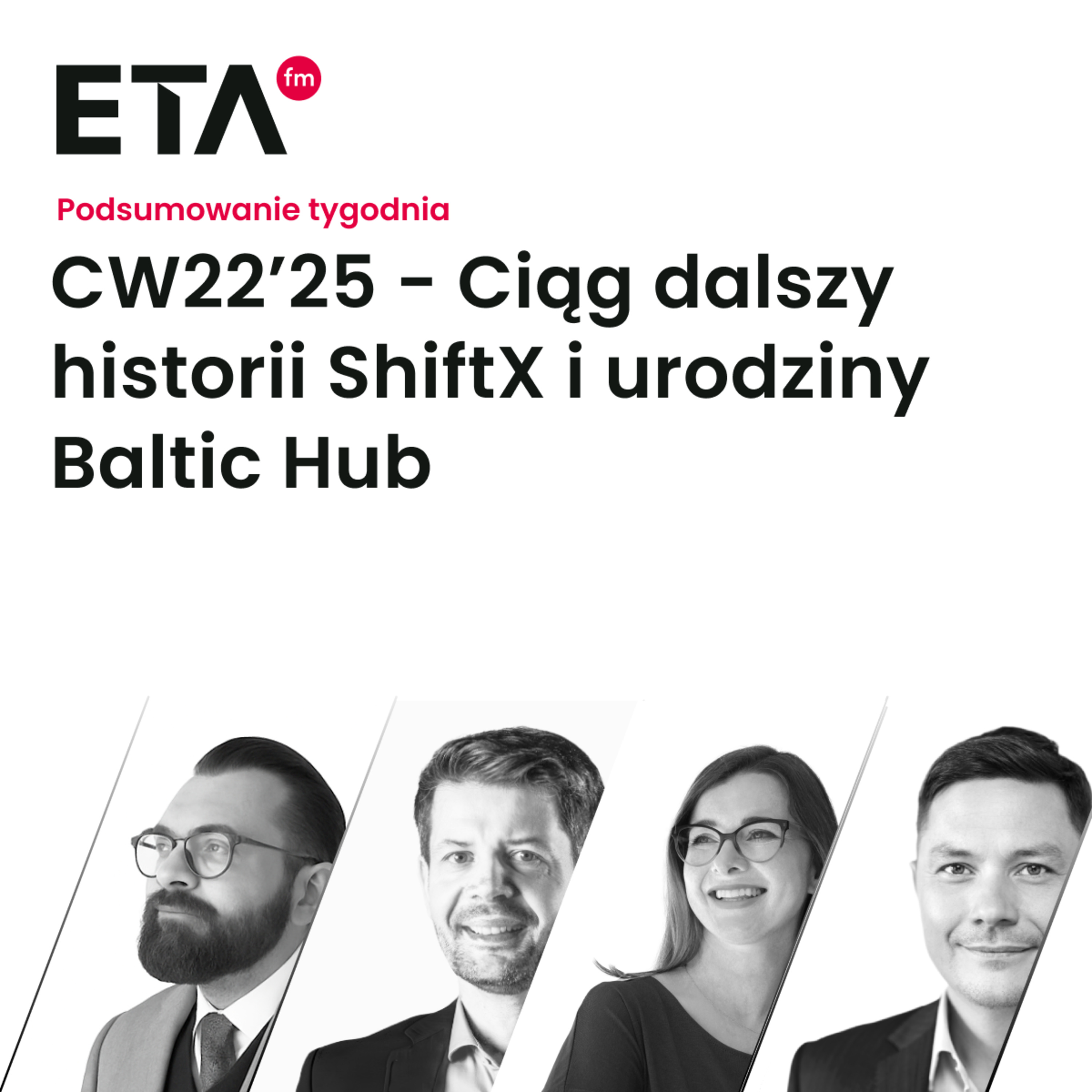 CW22’25 - Ciąg dalszy historii ShiftX i urodziny Baltic Hub​  episode artwork