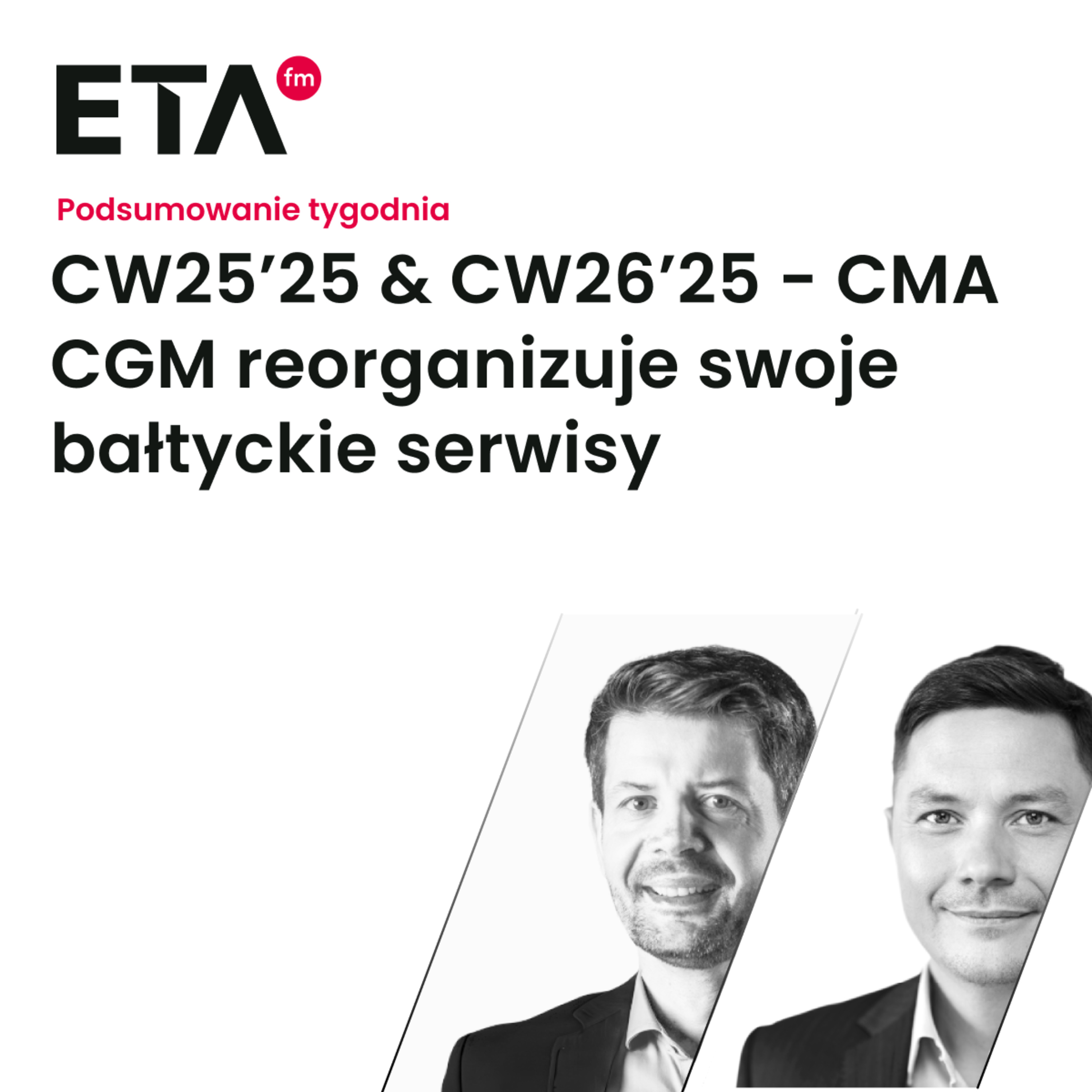 CW25’25 & CW26’25 - CMA CGM reorganizuje swoje bałtyckie serwisy episode artwork