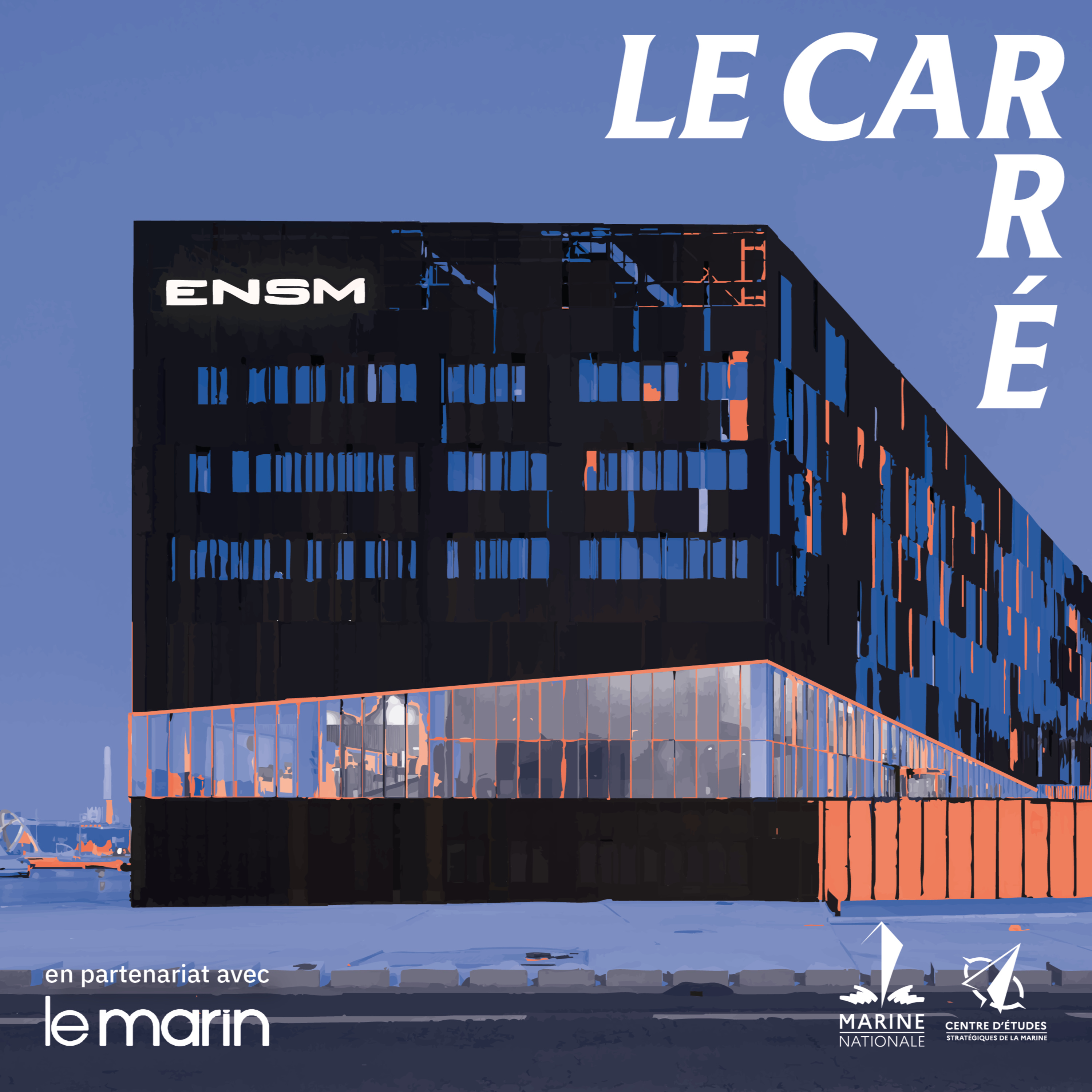 CESM X Le Marin - Le Carré #19 - Ecole Nationale Supérieure Maritime : former la marine marchande de demain