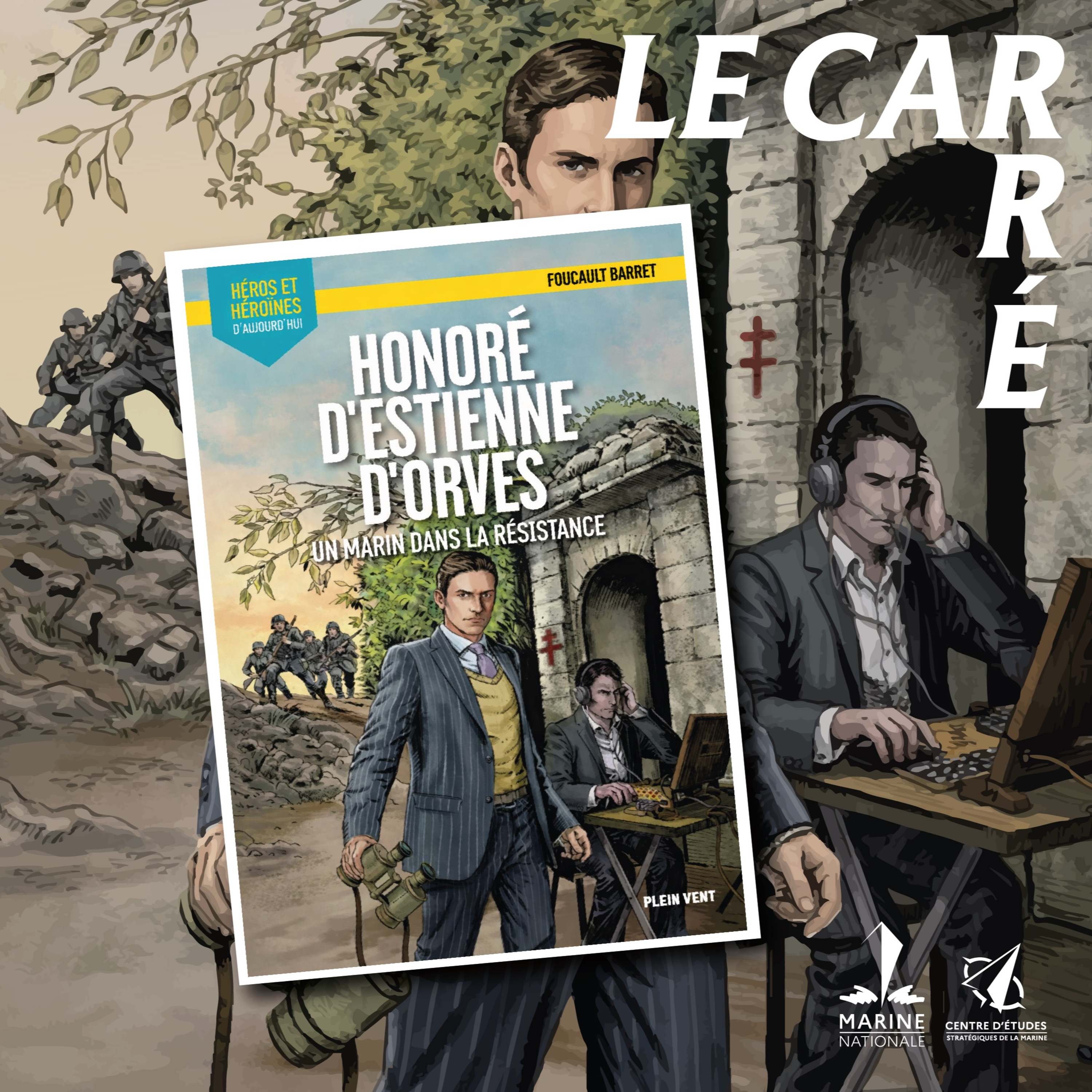 Le Carré #20 : Livre "Honoré d’Estienne d’Orves, un marin dans la résistance"