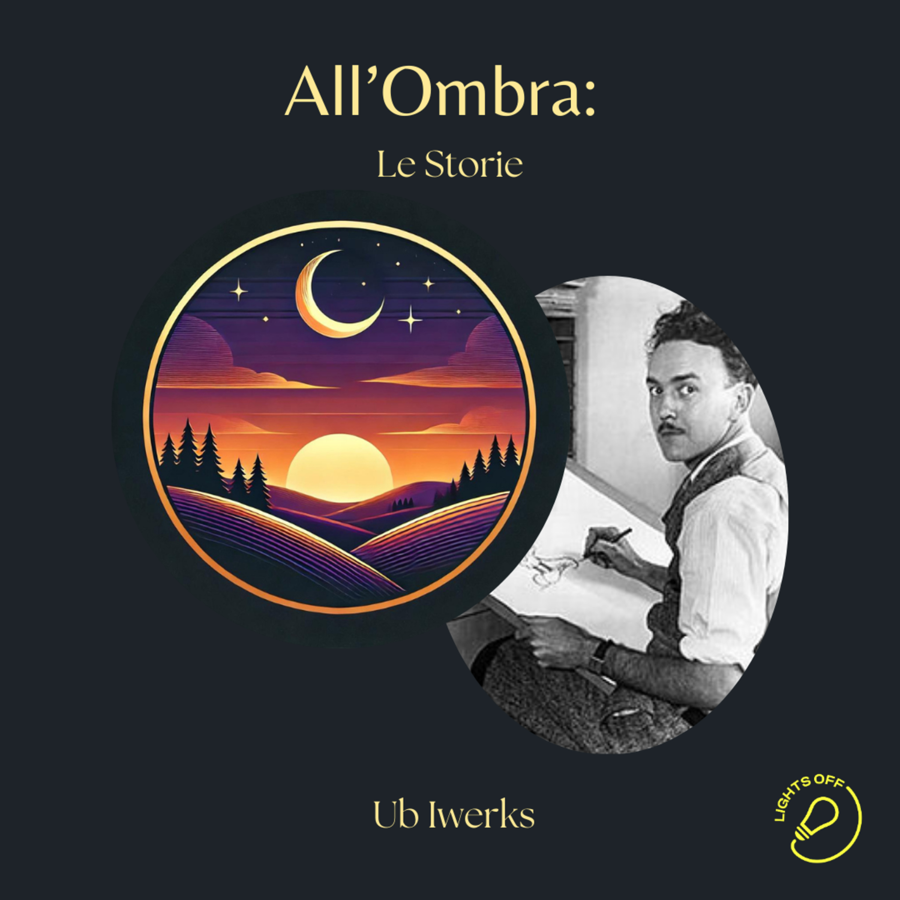 All'ombra: Ub Iwerks e l'arte di dare forma ai sogni  episode artwork