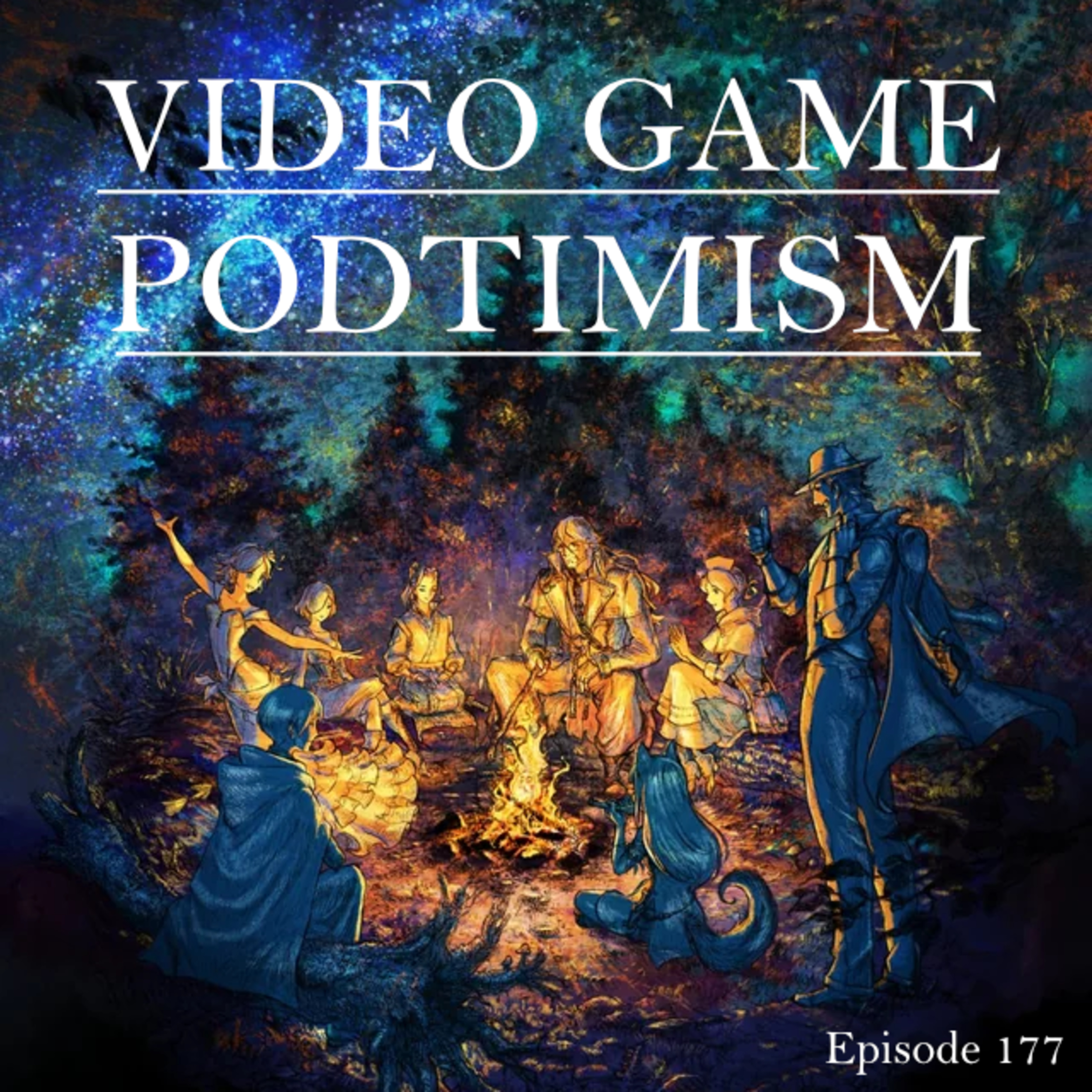 Ep. 177: Doin’ That Slumber Lumber (Feat. Octopath Traveler 2) episode artwork
