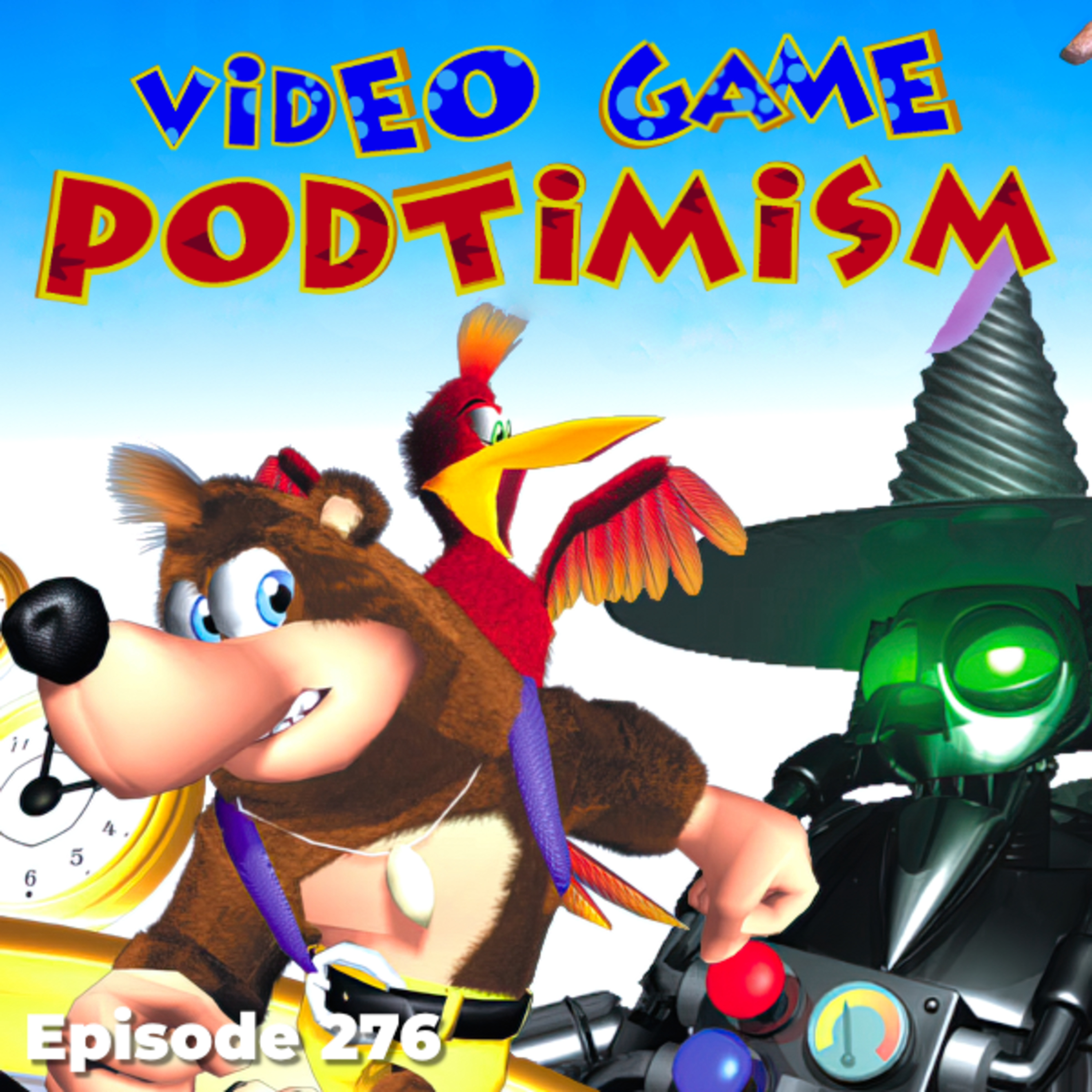 Ep. 276: Clean Dirt, Feel Good (Feat. Banjo-Kazooie: Grunty's Revenge) episode artwork